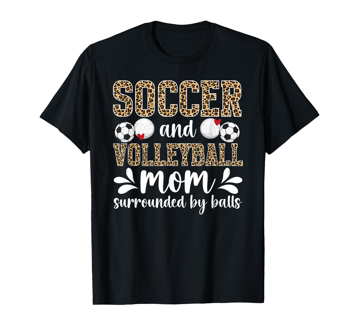 Soccer And Volleyball Mom Funny T-Shirt - Streetwear Style for Adults - T-Shirt, Sweatshirt, Hoodie