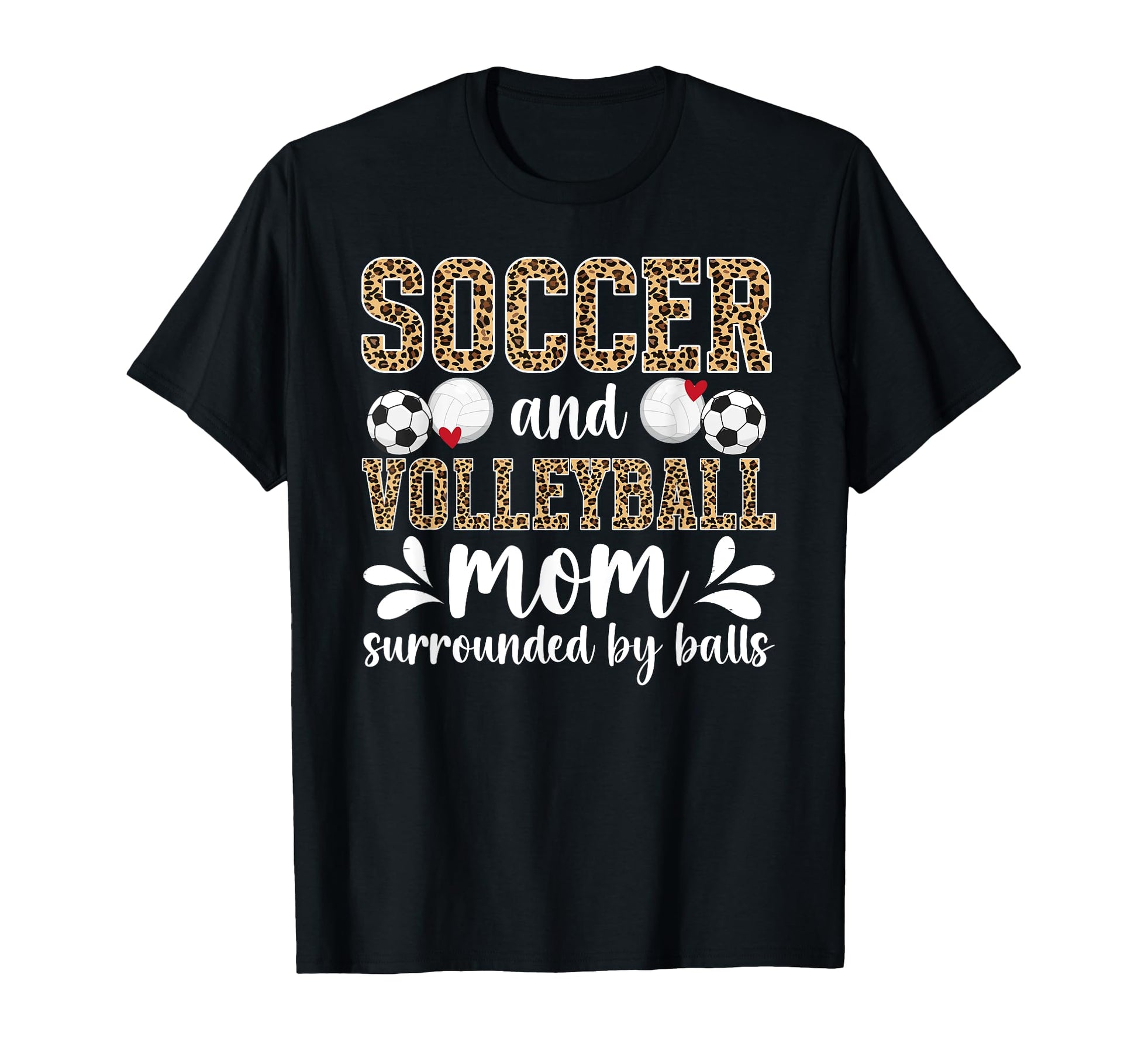 Soccer And Volleyball Mom Funny T-Shirt - Streetwear Style for Adults - T-Shirt, Sweatshirt, Hoodie