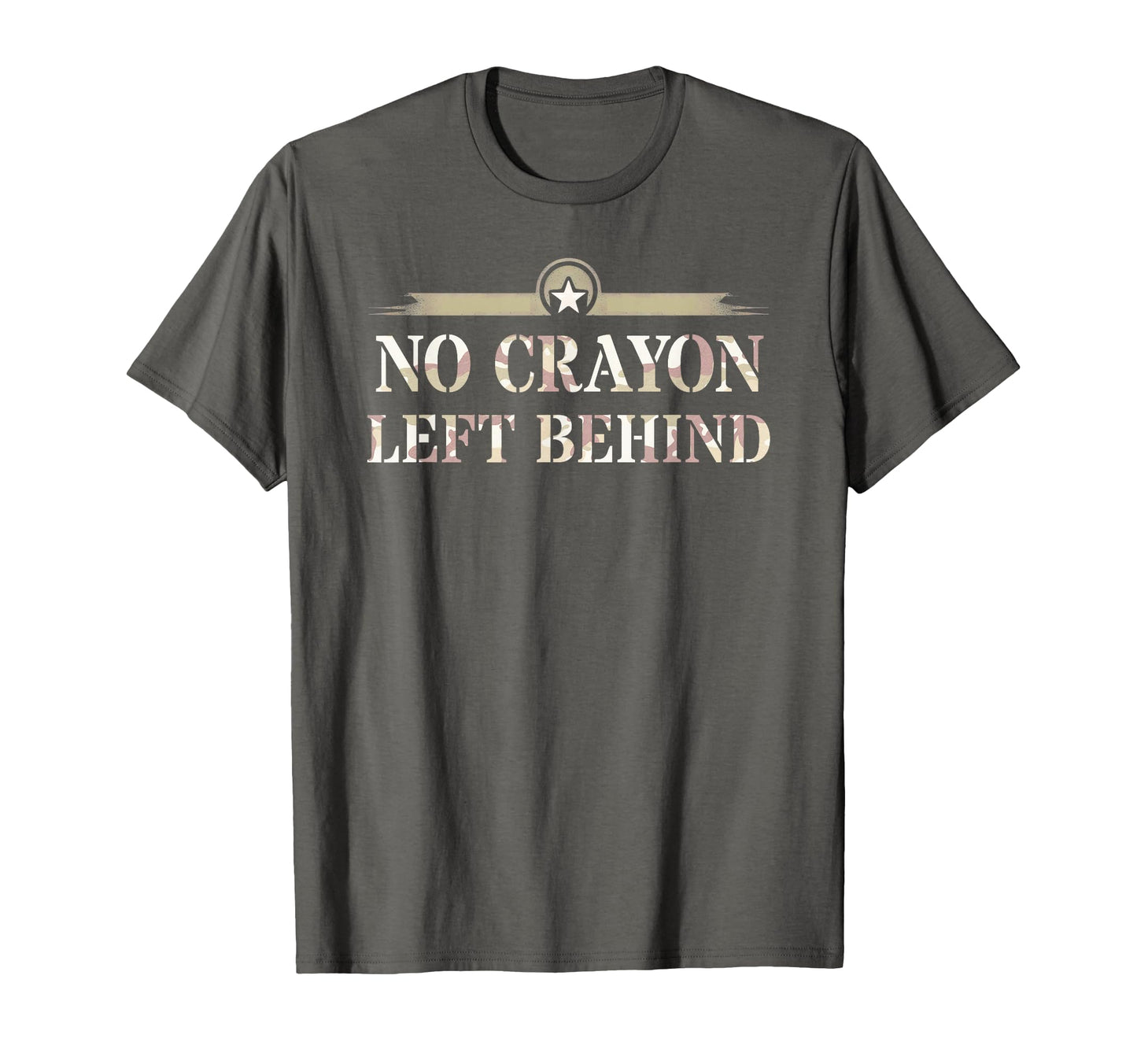No Crayon Left Behind Corps Dad Military T-Shirt - Trendy Graphic Unisex - T-Shirt, Sweatshirt, Hoodie