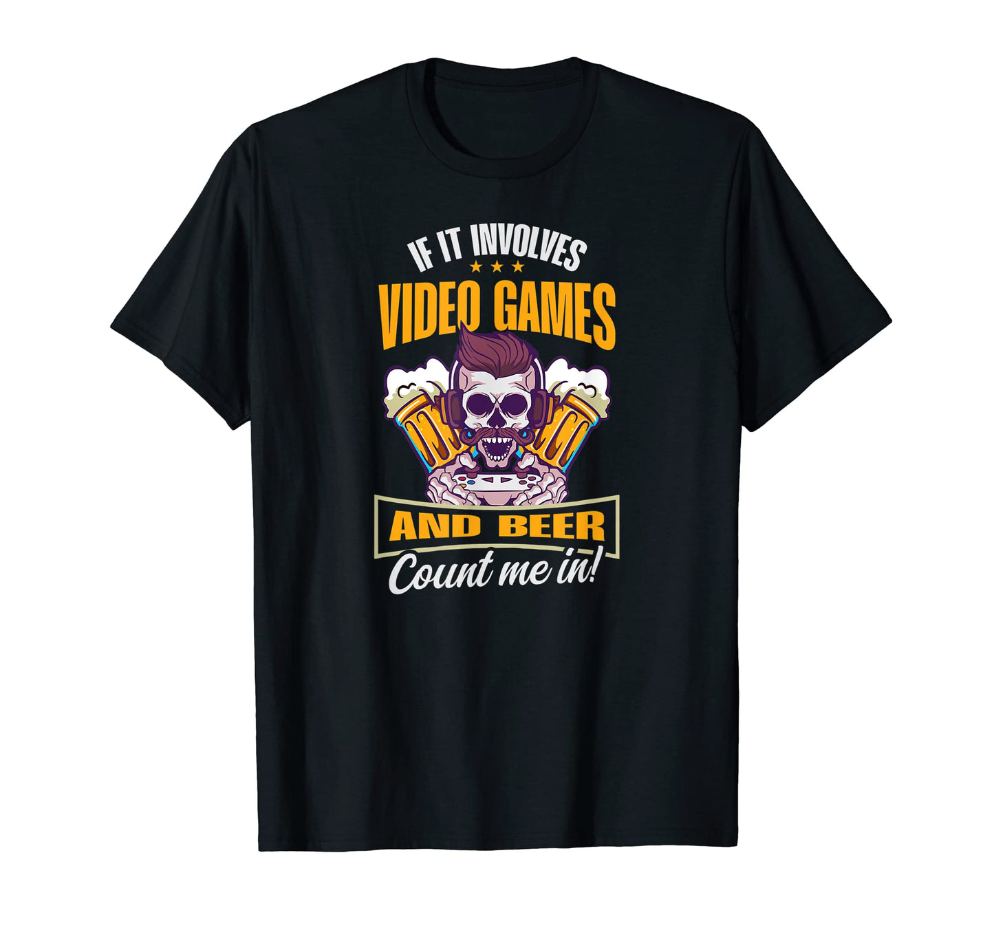 Involves Video Games And Beer Dad T-Shirt - Casual Everyday Wear Unisex - T-Shirt, Sweatshirt, Hoodie