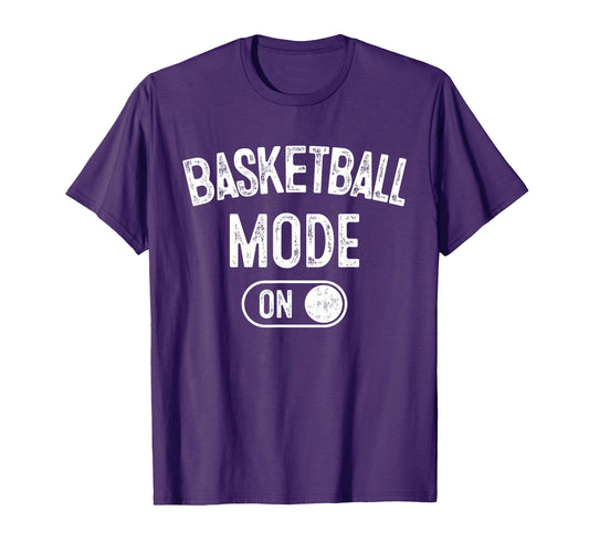 Basketball Mode Funny Player Gift T-Shirt - Minimalist Print Men Women - T-Shirt, Sweatshirt, Hoodie