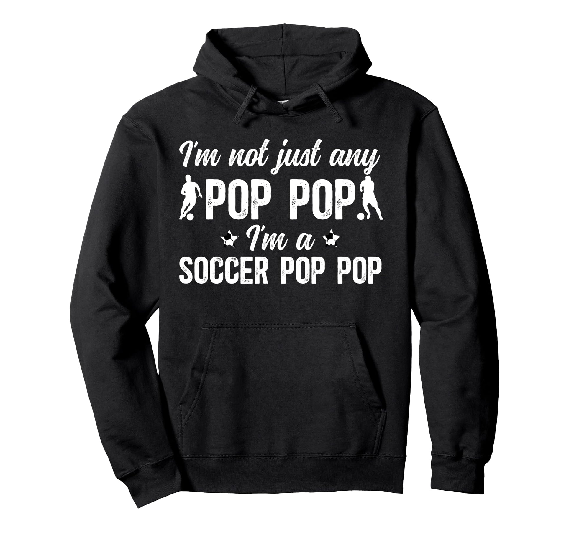 Im Soccer Pop Pop Soccer Player Pop Pop Hoodie - Unique Graphic Men Women - T-Shirt, Sweatshirt, Hoodie