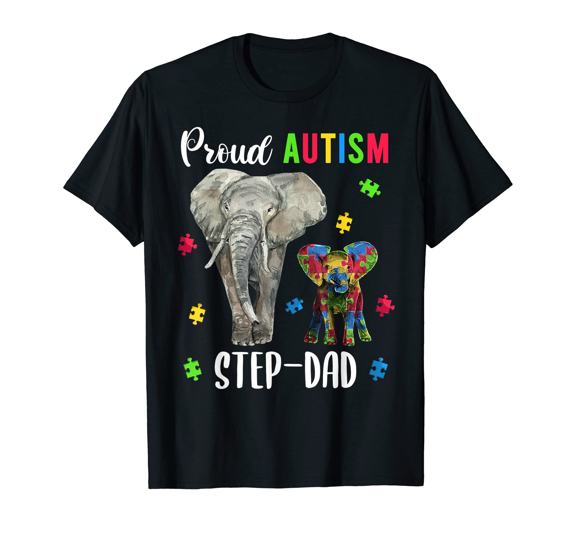 Proud Autism Step Dad Fun Autism Awareness T-Shirt - Unique Graphic Unisex - T-Shirt, Sweatshirt, Hoodie