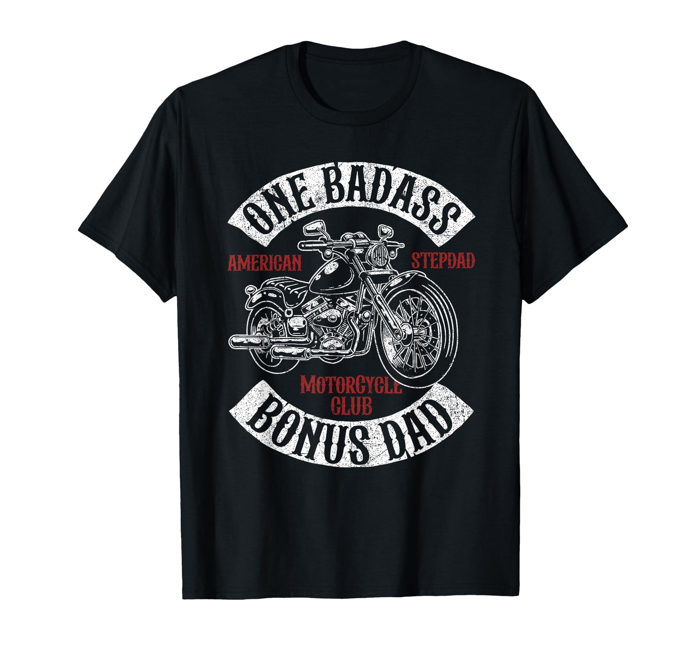 One Badass Bonus Stepdad Biker T-Shirt - Unique Graphic for Adults - T-Shirt, Sweatshirt, Hoodie