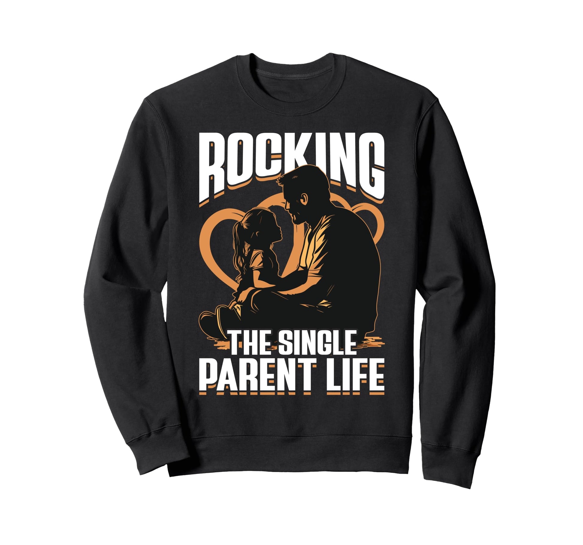 Rocking Single Parent Life Dad Sweatshirt - Minimalist Print Men Women - T-Shirt, Sweatshirt, Hoodie