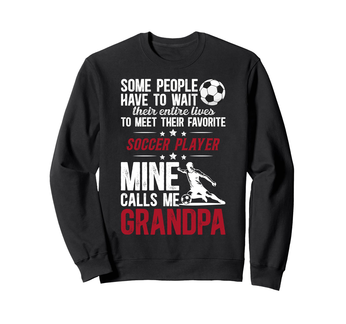 Soccer Grandpa Proud Grandpa Sweatshirt - Novelty Apparel for Adults - T-Shirt, Sweatshirt, Hoodie