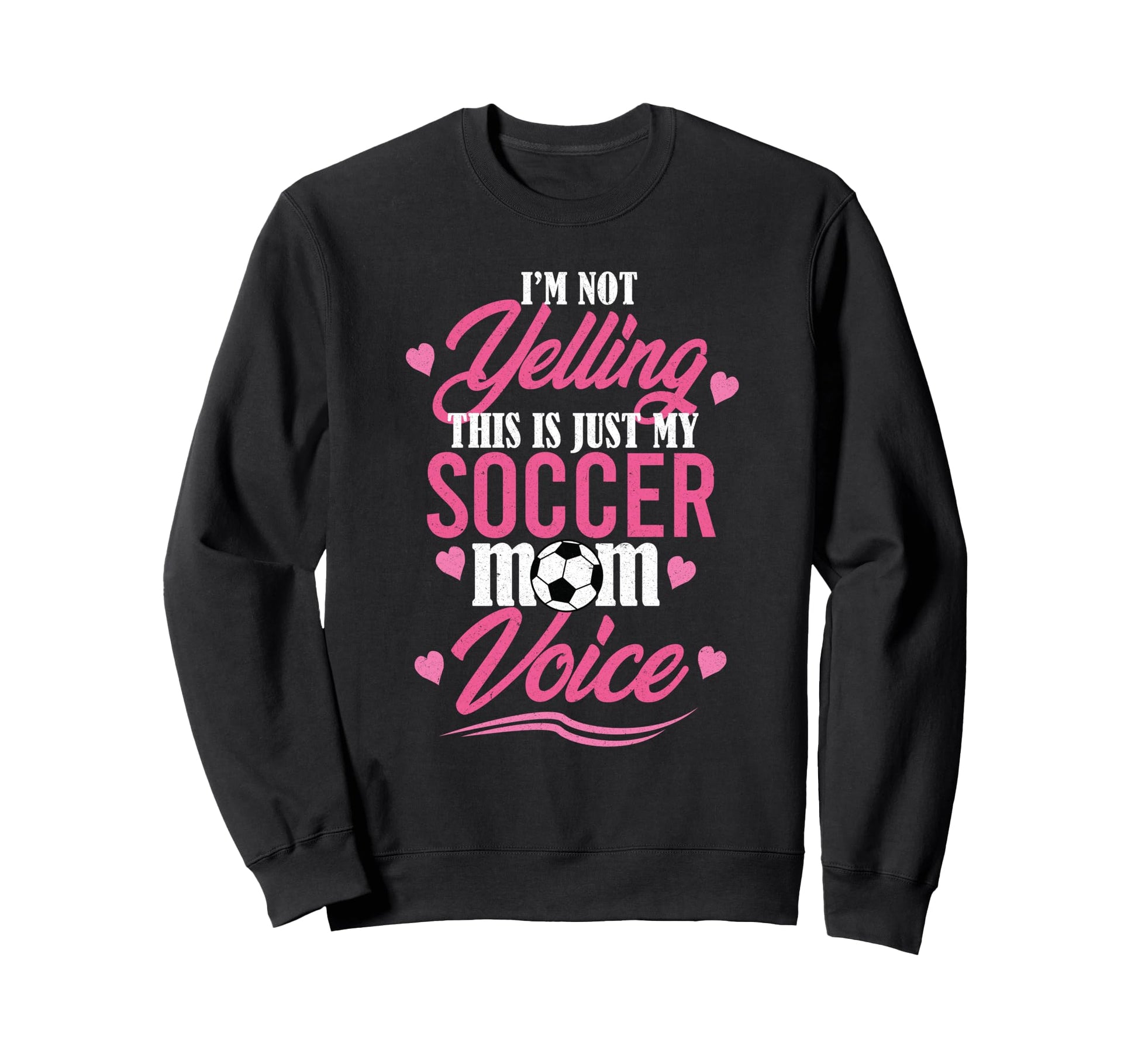 Im Not Yelling This Is Just My Sweatshirt - Trendy Graphic Men Women - T-Shirt, Sweatshirt, Hoodie