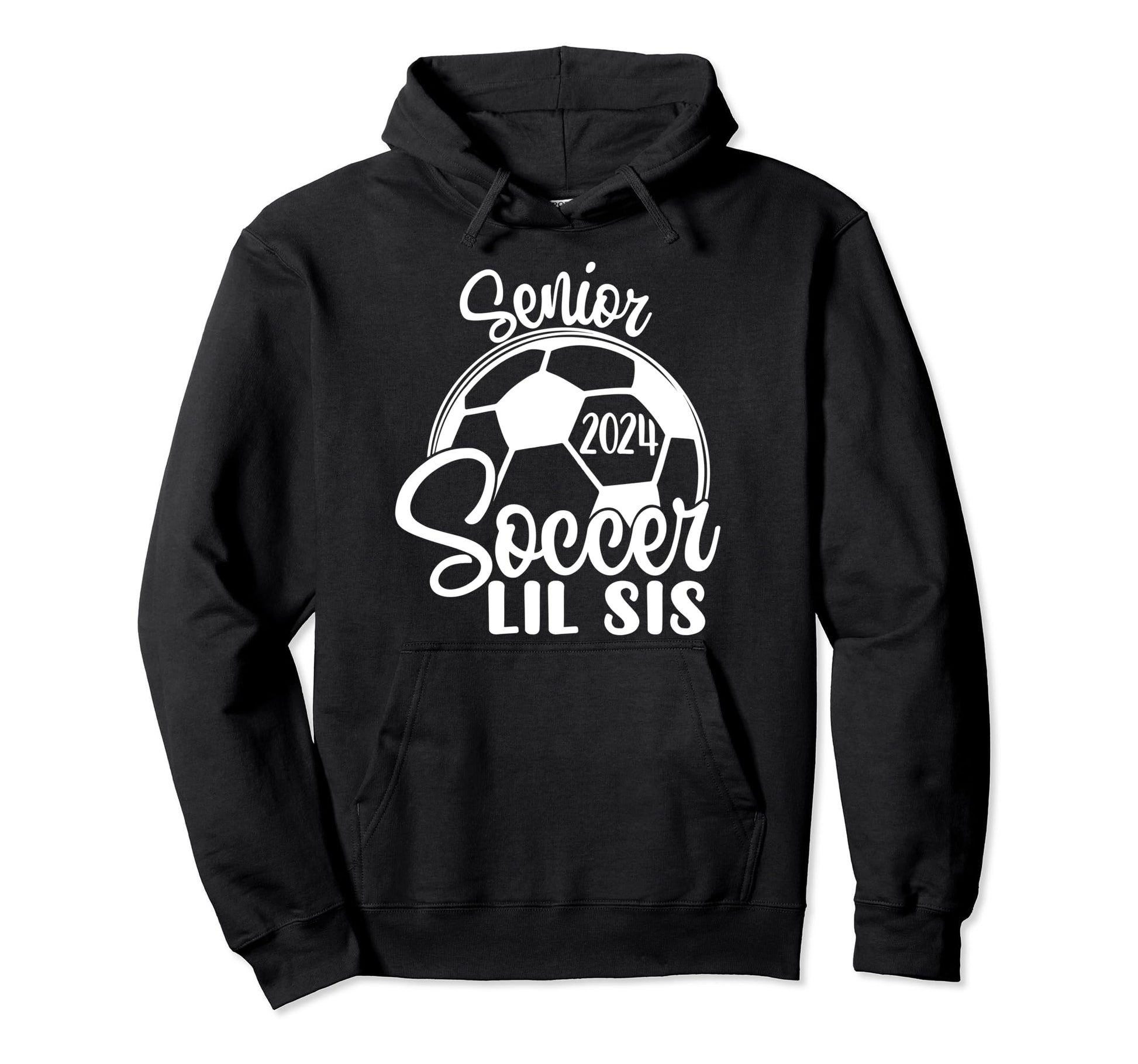 Senior Soccer Lil Sis 2024 Class 2024 Hoodie - Custom Art Print Men Women - T-Shirt, Sweatshirt, Hoodie