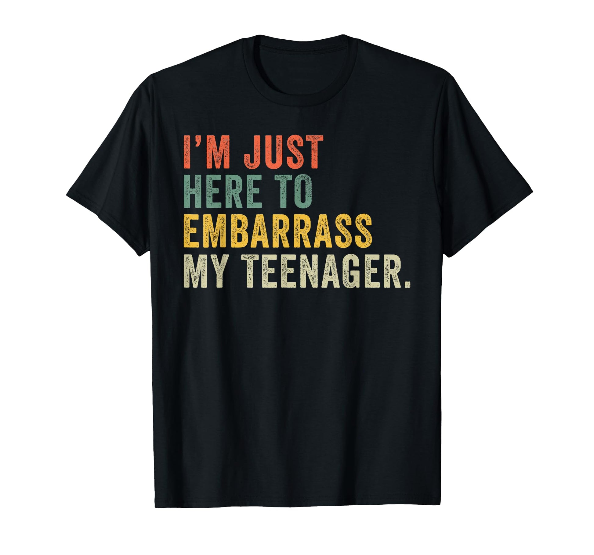 Im Just Here To Embarrass My T-Shirt - Minimalist Print for Adults - T-Shirt, Sweatshirt, Hoodie