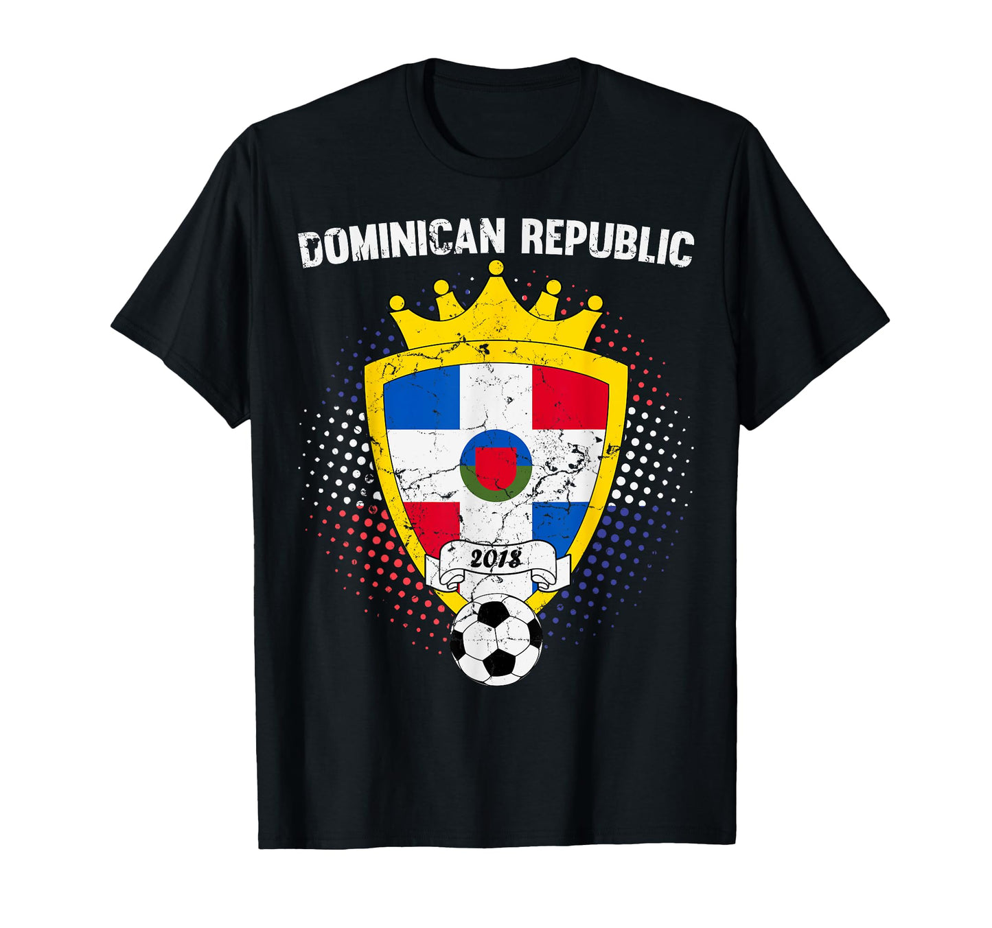 Dominican Republic Soccer 2018 T-Shirt - Trendy Graphic Men Women - T-Shirt, Sweatshirt, Hoodie