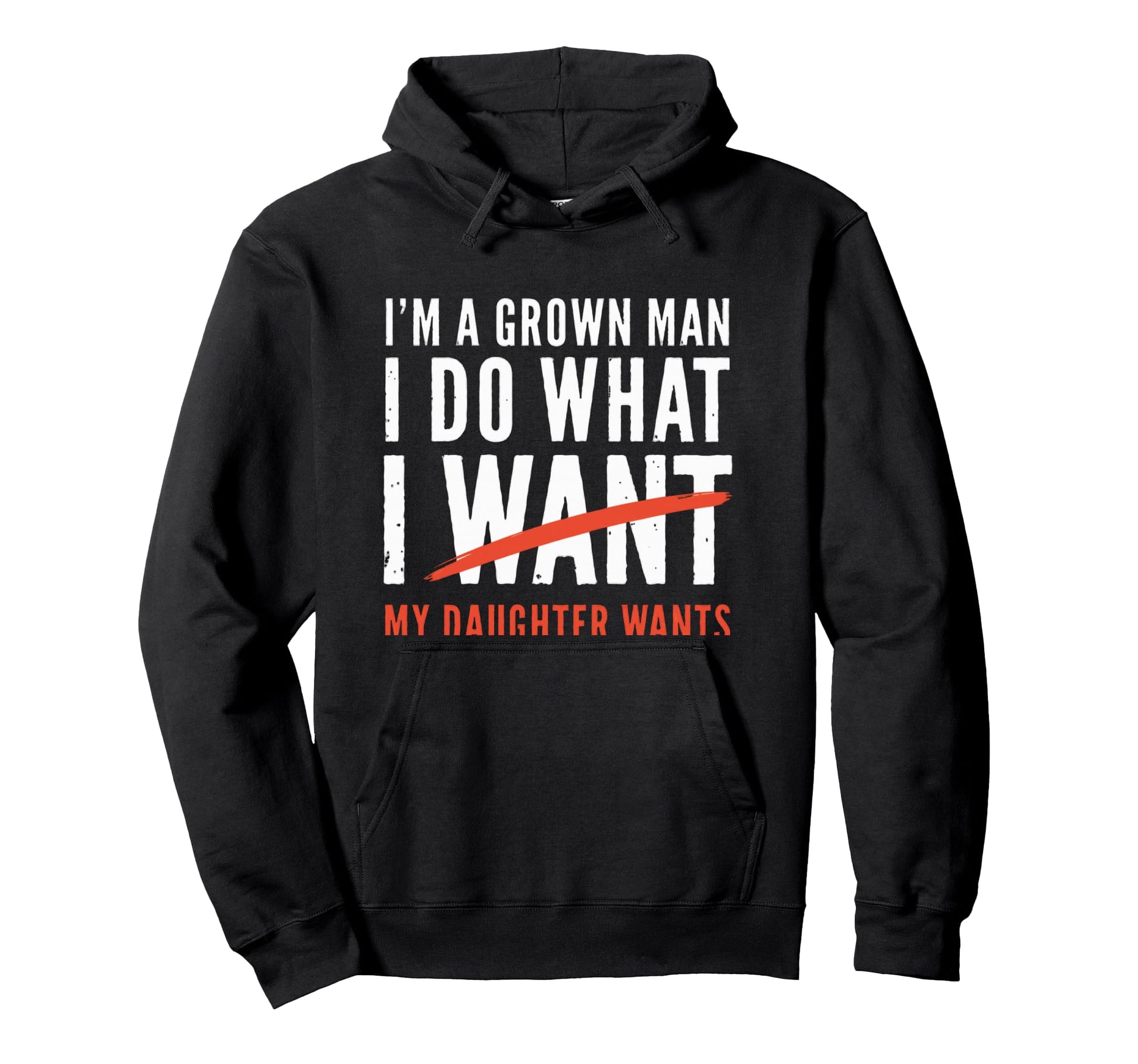 Funny Dad Father Im Grown I Do What My Hoodie - Custom Art Print Men Women - T-Shirt, Sweatshirt, Hoodie