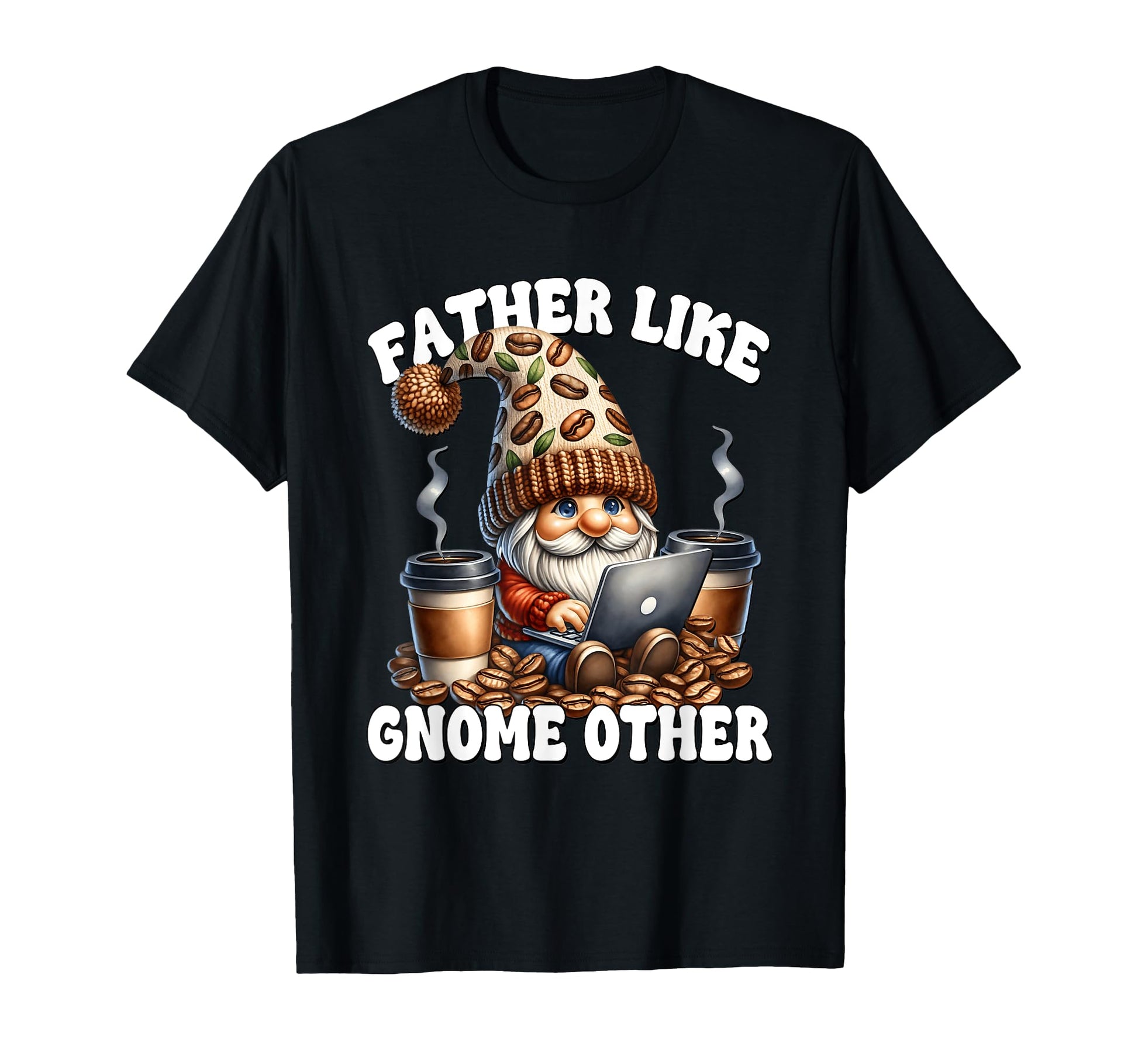 Workaholic Gnome Dad Coffee Mugs T-Shirt - Streetwear Style for Adults - T-Shirt, Sweatshirt, Hoodie