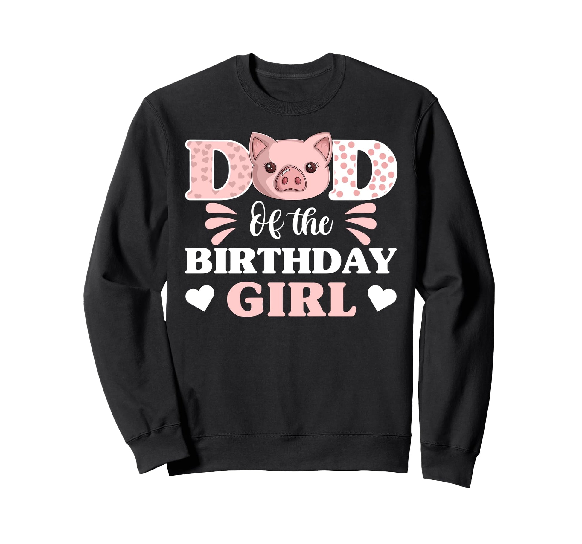 Daddy Pig Shirts Dad Birthday Sweatshirt - Graphic Print for Adults - T-Shirt, Sweatshirt, Hoodie