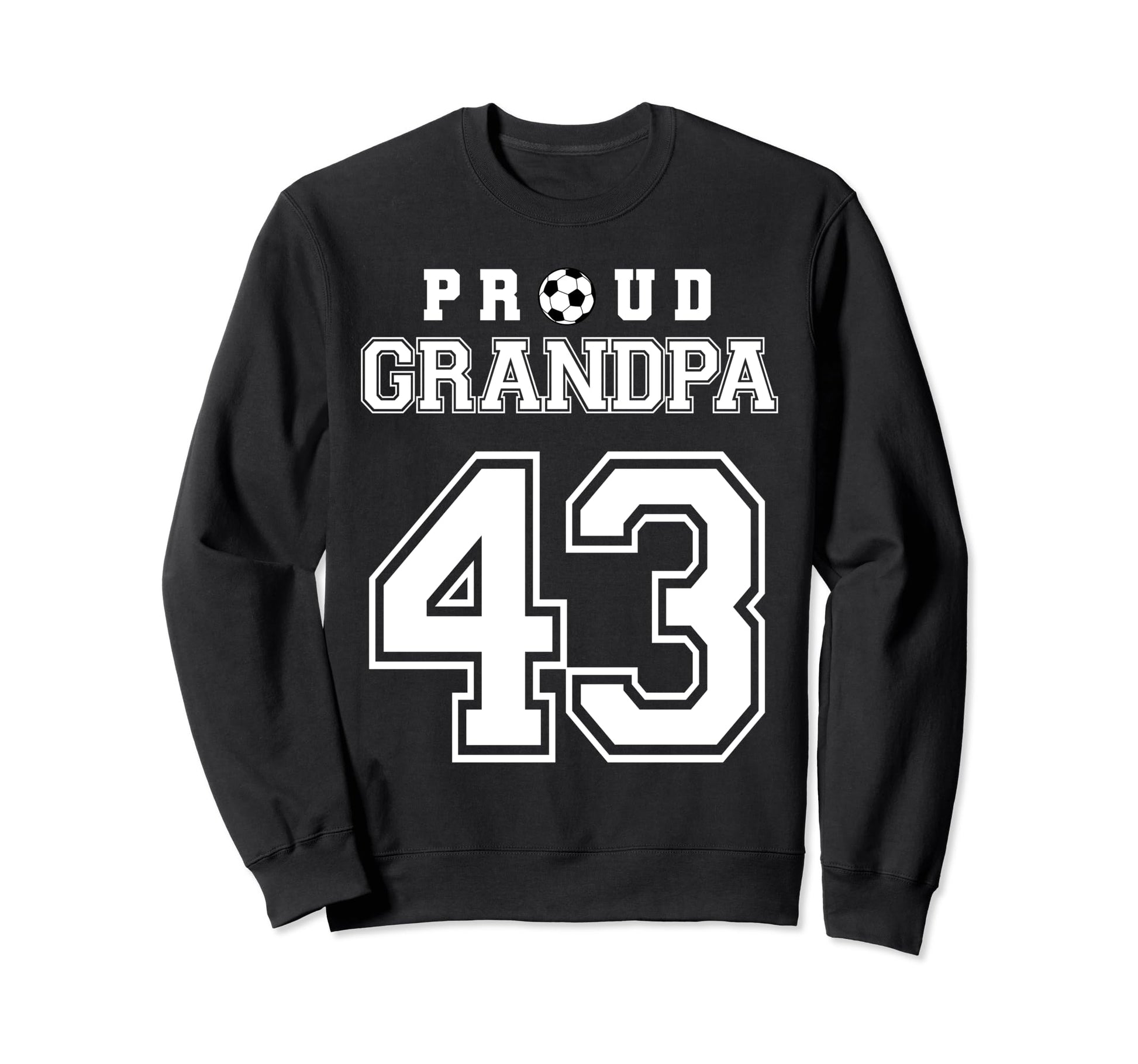 Number 43 Custom Proud Soccer Sweatshirt - Fun Novelty Design Unisex - T-Shirt, Sweatshirt, Hoodie