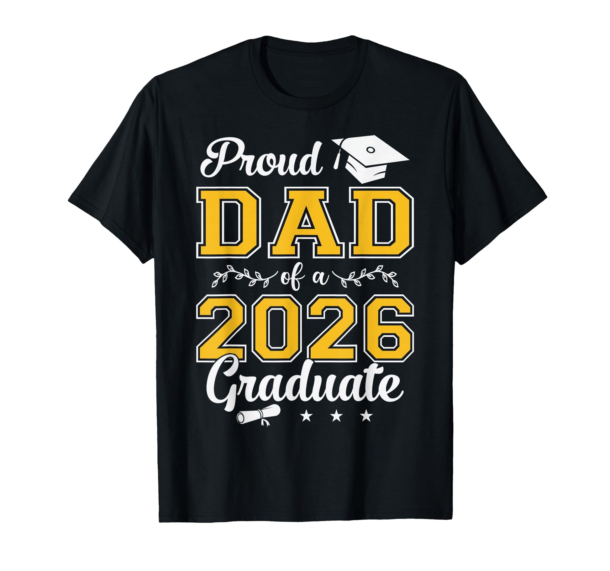 Proud Dad Class 2026 Graduate Senior T-Shirt - Novelty Apparel Unisex - T-Shirt, Sweatshirt, Hoodie
