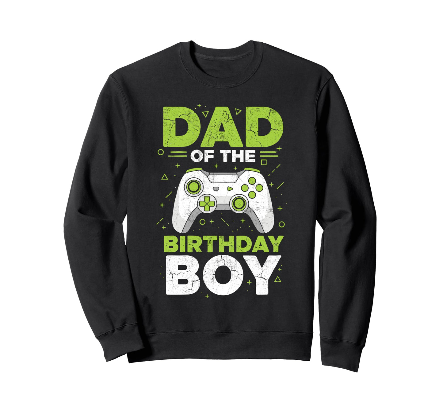 Dad Birthday Matching Video Gamer Sweatshirt - Trendy Graphic for Adults - T-Shirt, Sweatshirt, Hoodie