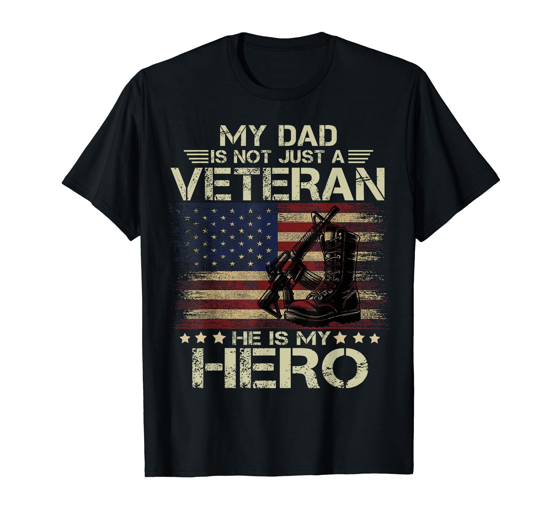 My Dad Is Not Just Veteran Hes My T-Shirt - Streetwear Style Men Women - T-Shirt, Sweatshirt, Hoodie