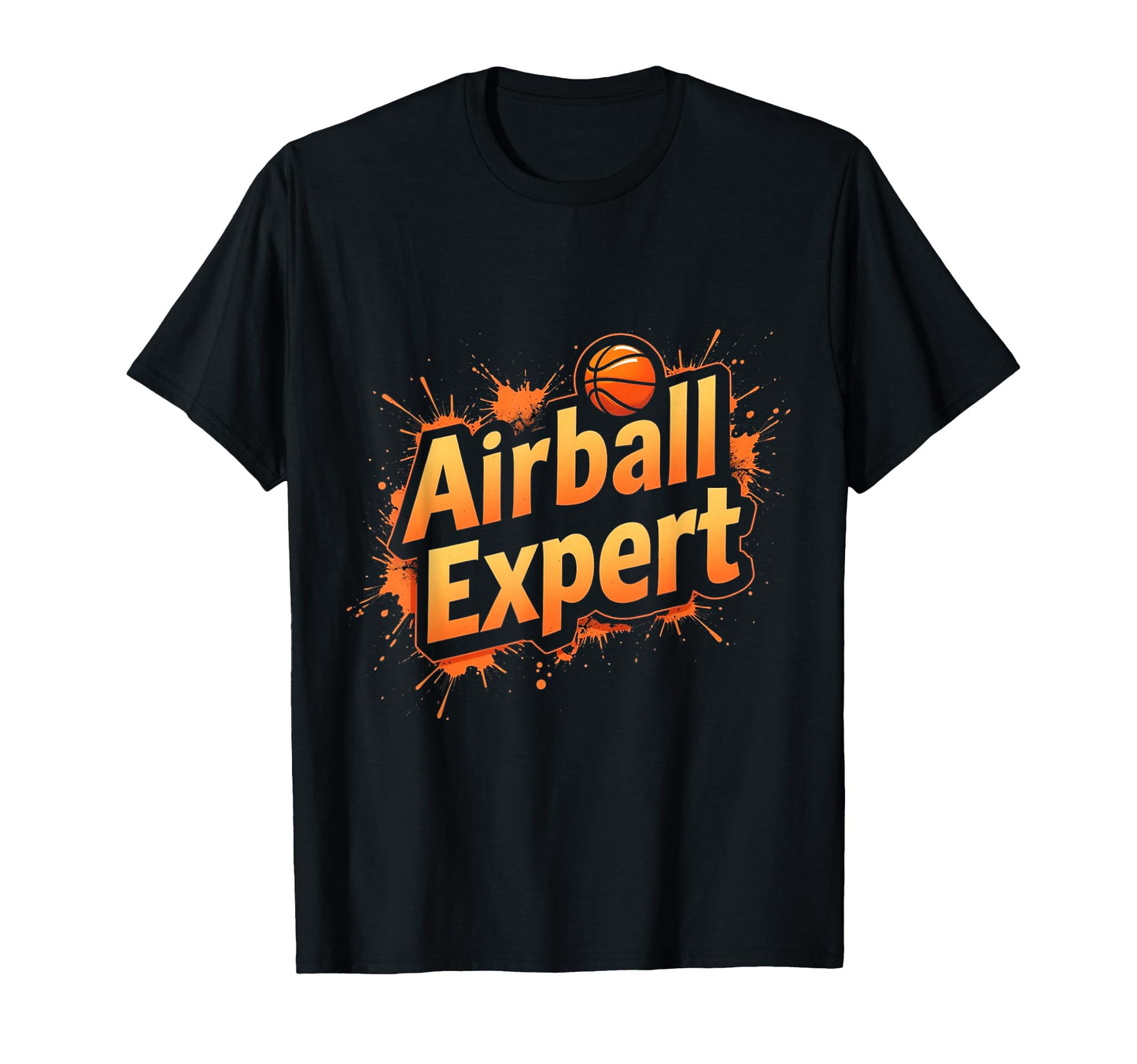 Funny Basketball Gift Airball T-Shirt - Casual Everyday Wear Men Women - T-Shirt, Sweatshirt, Hoodie
