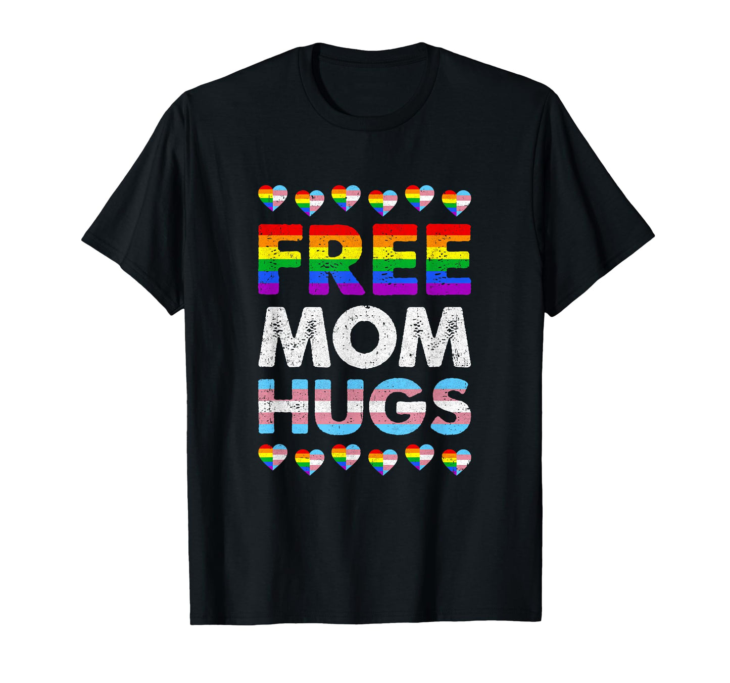 Free Mom Hugs Rainbow Lgbtq Gay Pride T-Shirt - Unique Graphic Men Women - T-Shirt, Sweatshirt, Hoodie