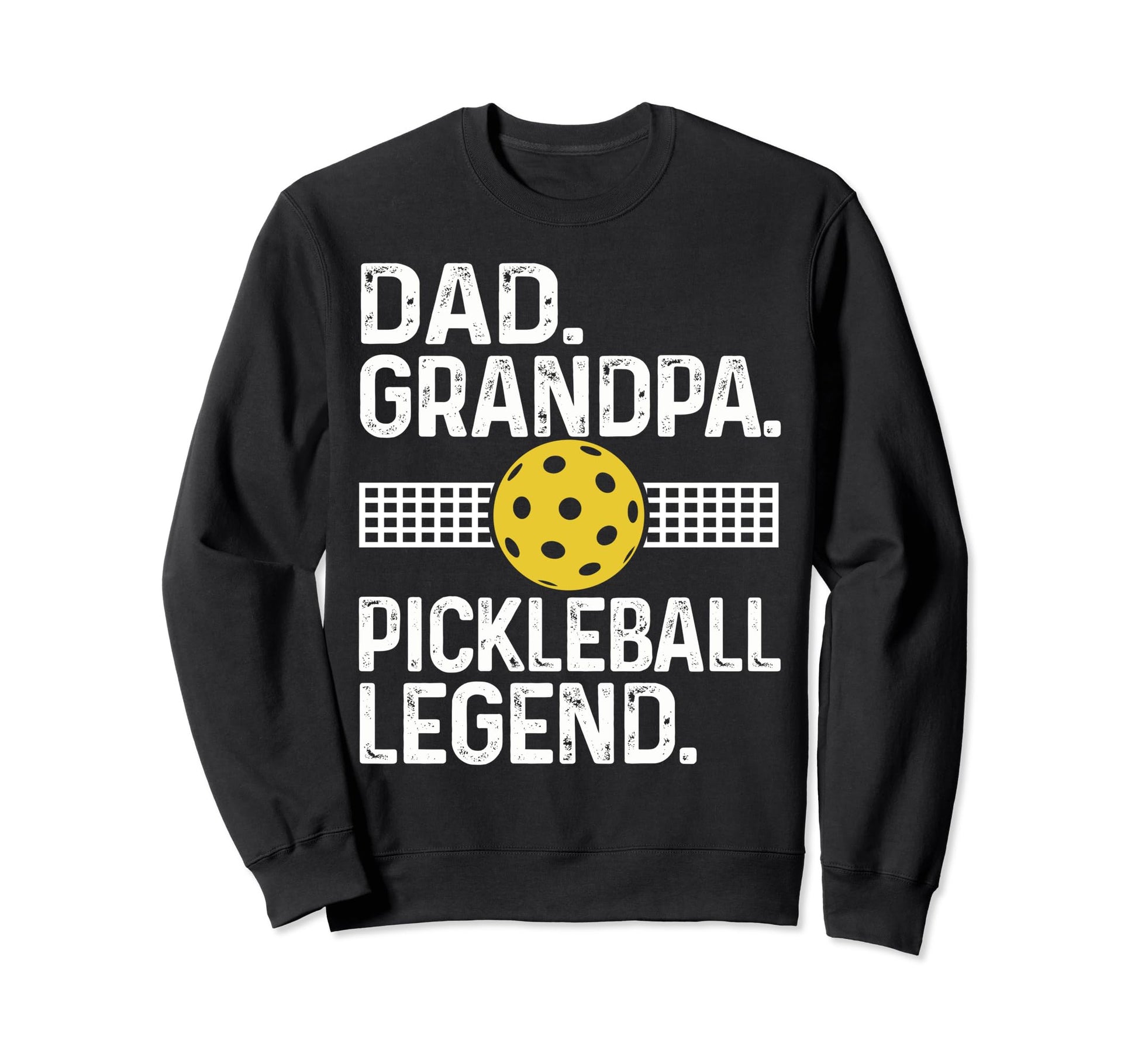 Dad Grandpa Pickleball Legend Player Sweatshirt - Unique Graphic Men Women - T-Shirt, Sweatshirt, Hoodie