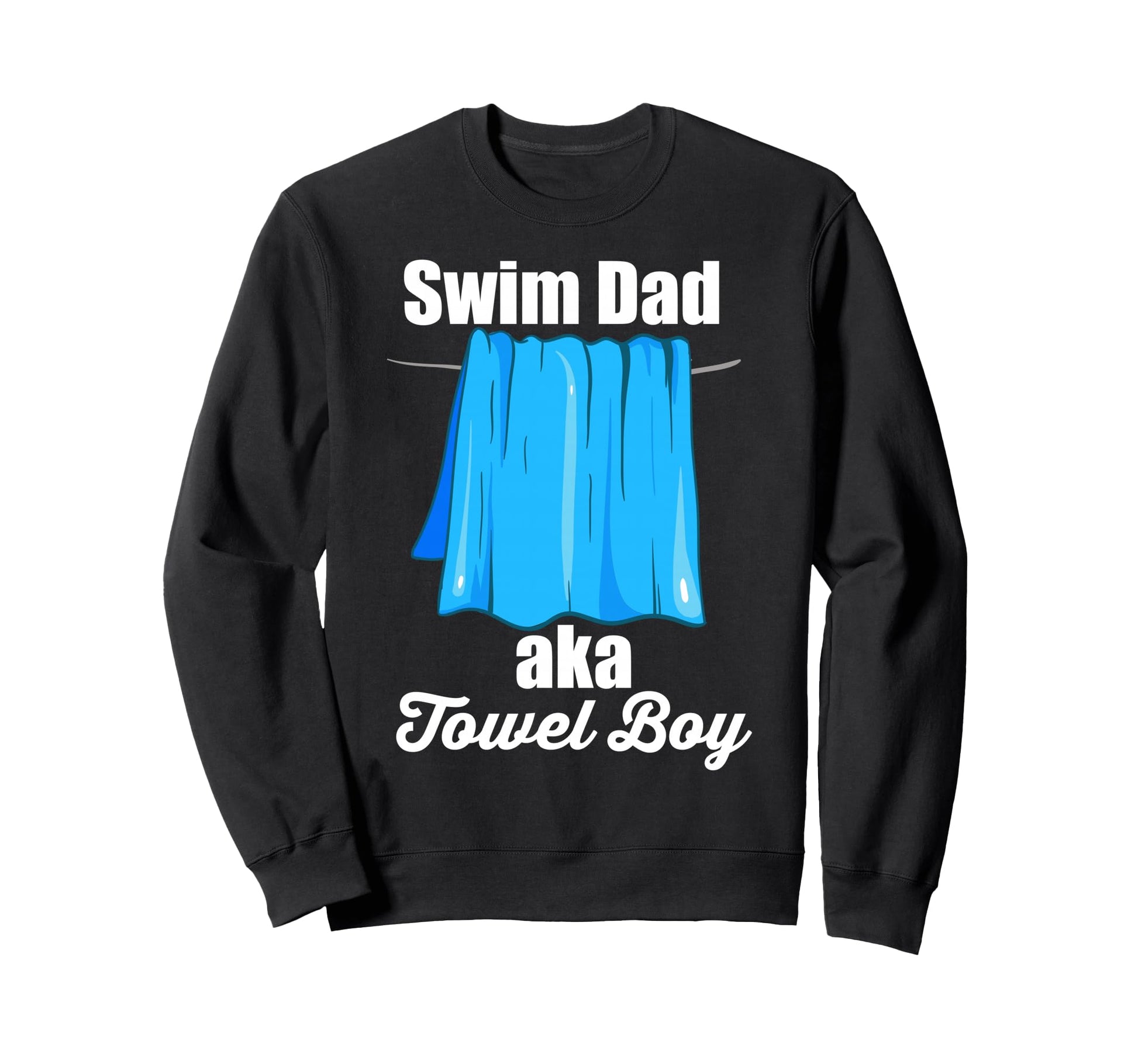 Funny Swimming Swimmer Father Swim Dad Sweatshirt - Unique Graphic Unisex - T-Shirt, Sweatshirt, Hoodie
