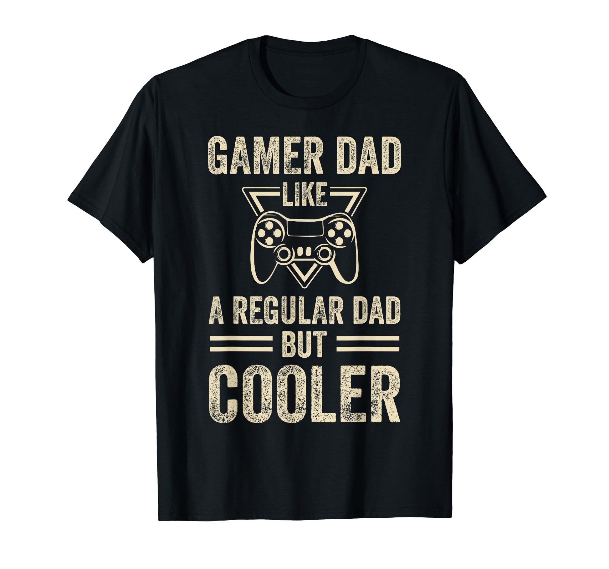 Funny Fathers Day Novelty Gamer Dad T-Shirt - Streetwear Style Unisex - T-Shirt, Sweatshirt, Hoodie