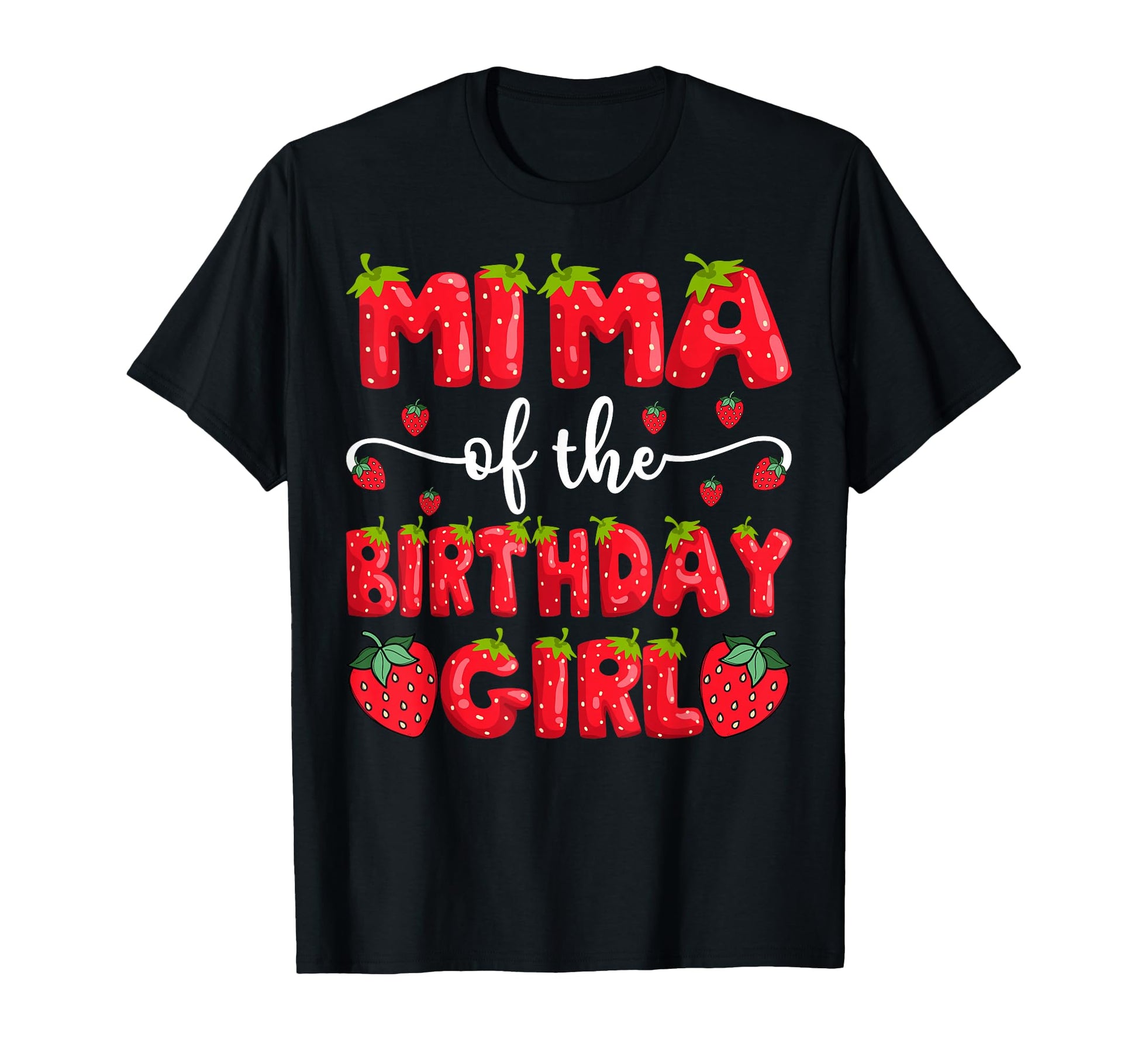 Mima Birthday Strawberry Family T-Shirt - Streetwear Style Men Women - T-Shirt, Sweatshirt, Hoodie