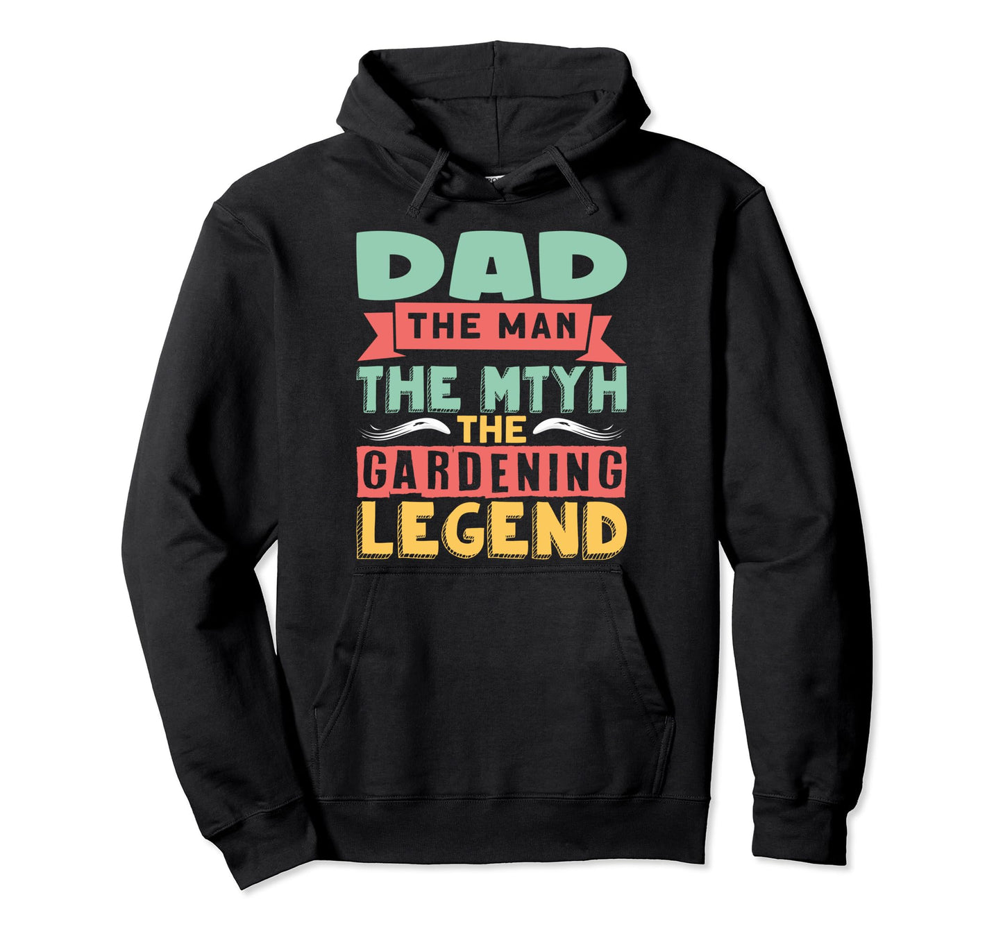 Dad Gardening Legend Gardening Dads Hoodie - Novelty Apparel for Adults - T-Shirt, Sweatshirt, Hoodie