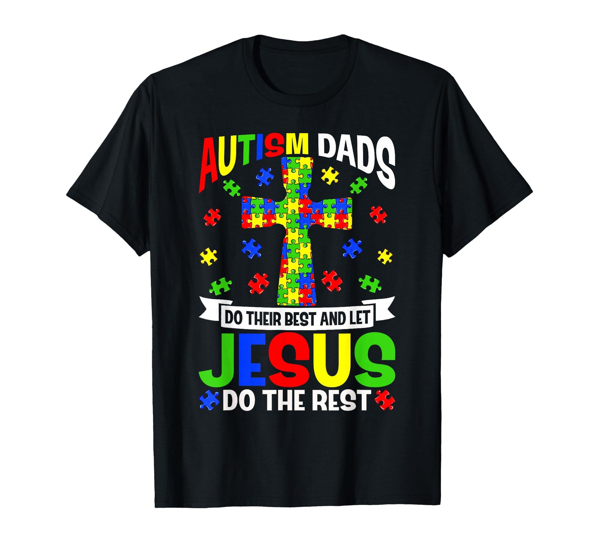 Autism Dads Do Their Best Autism T-Shirt - Graphic Print Men Women - T-Shirt, Sweatshirt, Hoodie