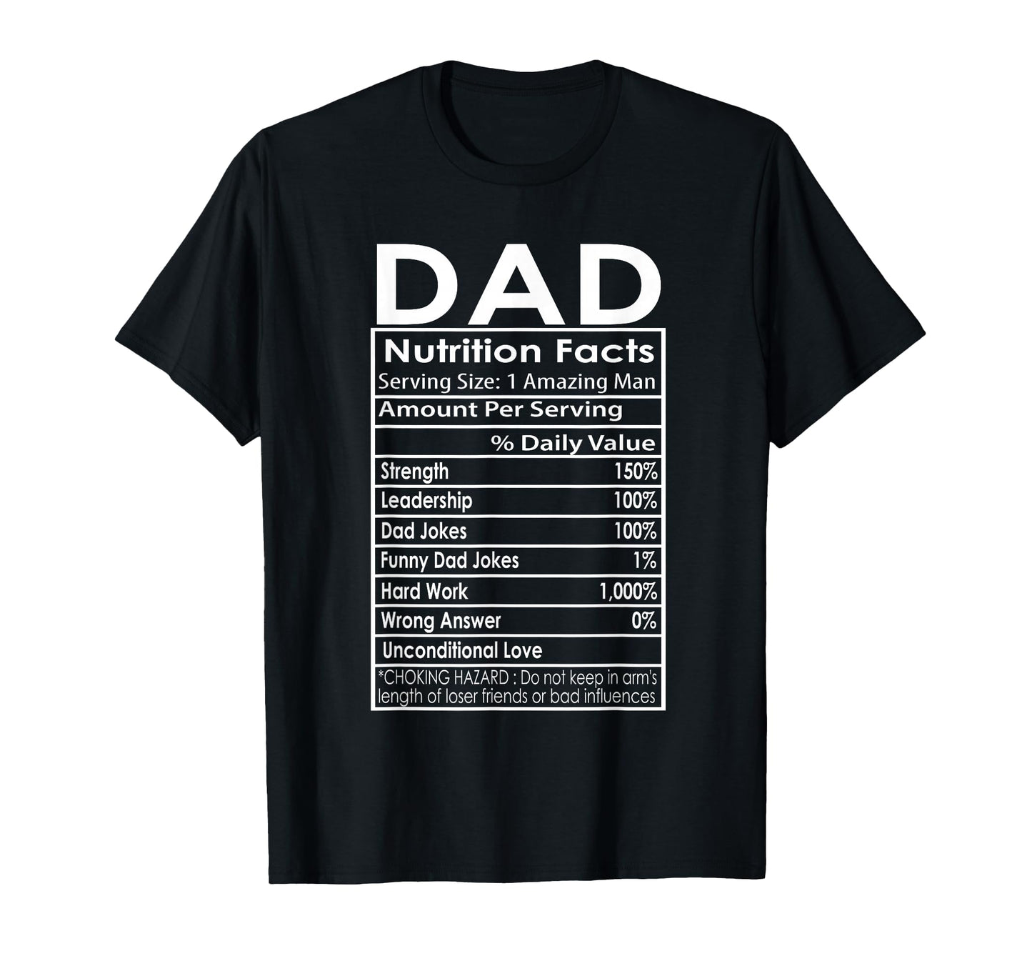 Funny Mens Fathers Day Dad Nutrition Facts T-Shirt - Graphic Print Unisex - T-Shirt, Sweatshirt, Hoodie