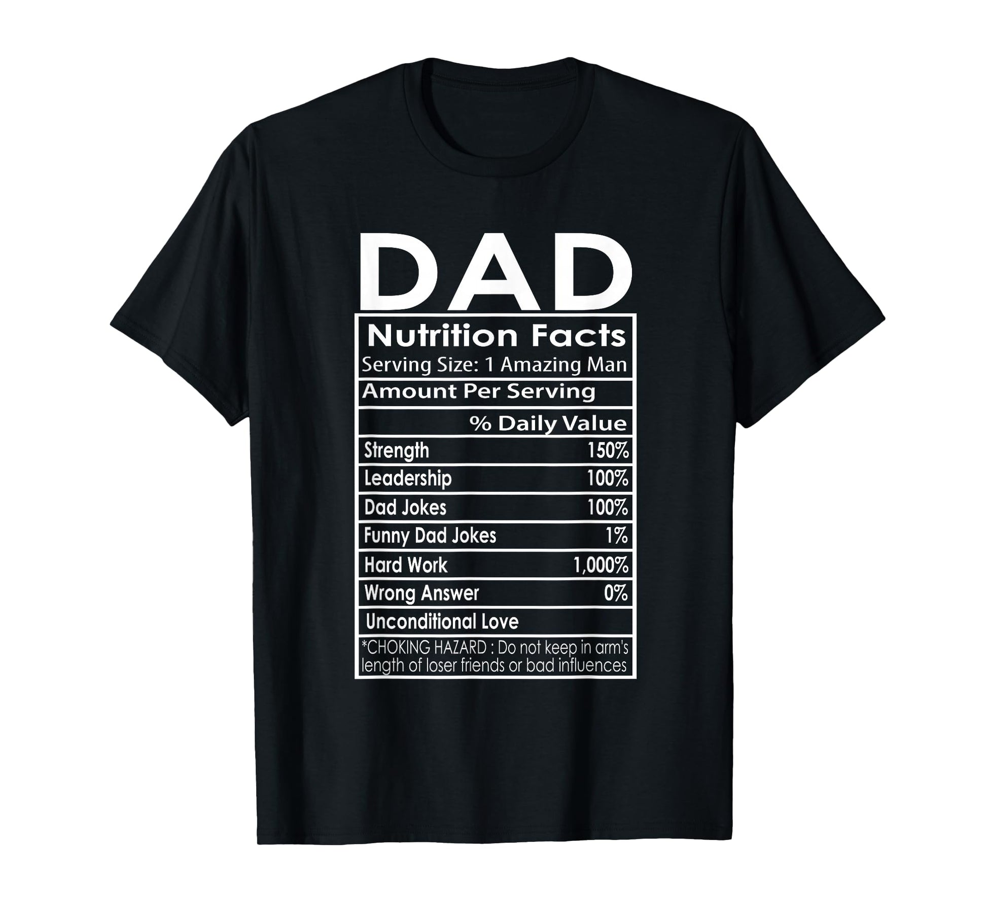 Funny Mens Fathers Day Dad Nutrition Facts T-Shirt - Graphic Print Unisex - T-Shirt, Sweatshirt, Hoodie