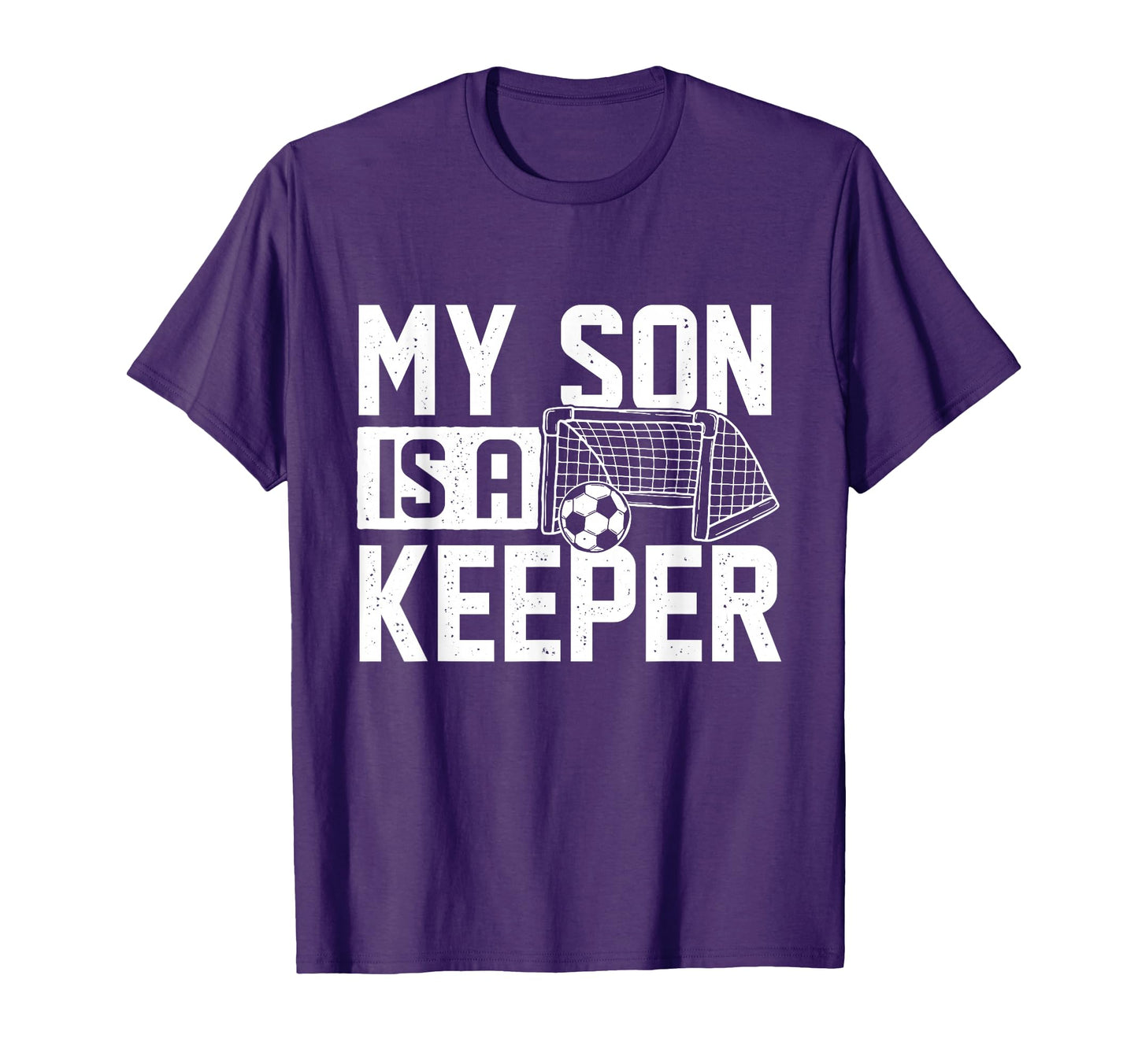 My Son Is Keeper Soccer Lover Soccer Mom T-Shirt - Unique Graphic Unisex - T-Shirt, Sweatshirt, Hoodie