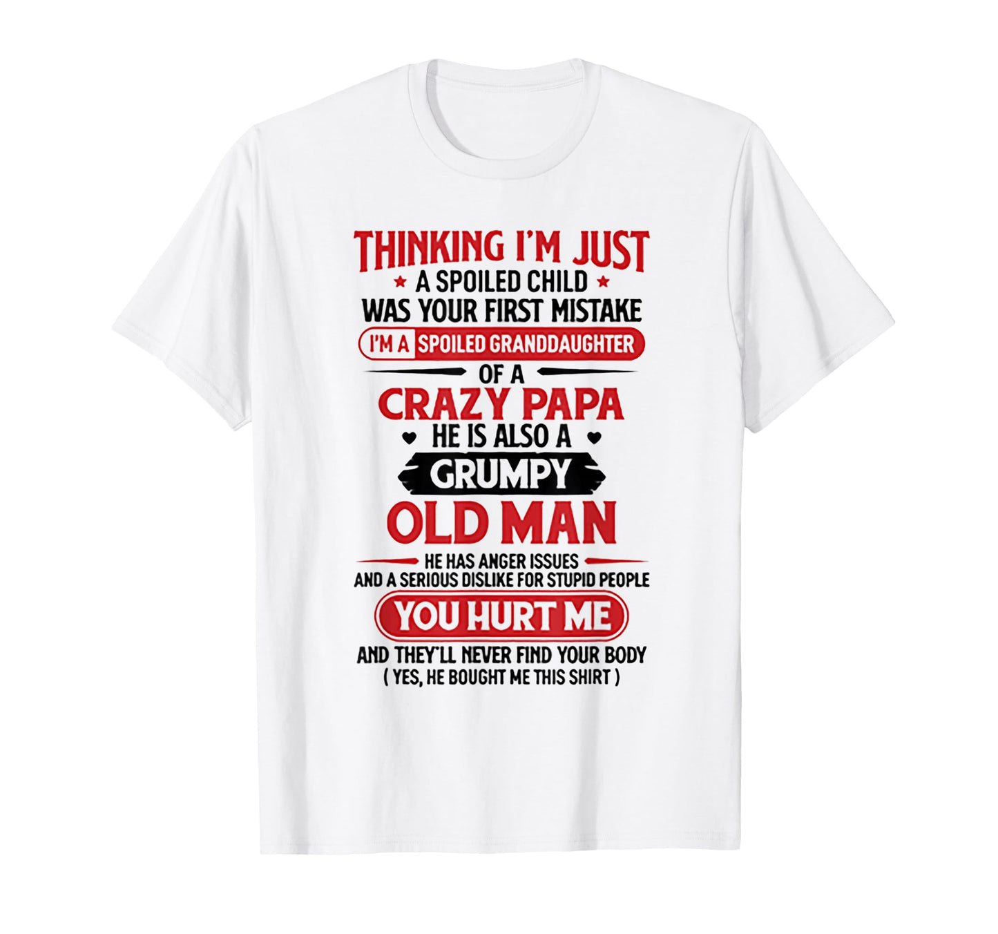 Im Spoiled Granddaughter Crazy Papa T-Shirt - Trendy Graphic Men Women - T-Shirt, Sweatshirt, Hoodie