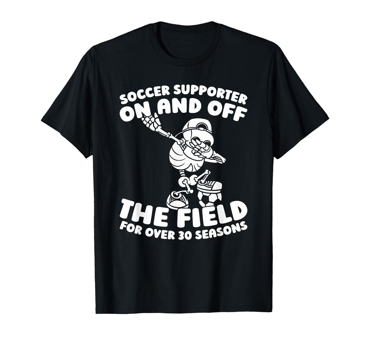 30 Years Old Sports Team Player Soccer T-Shirt - Trendy Graphic Men Women - T-Shirt, Sweatshirt, Hoodie