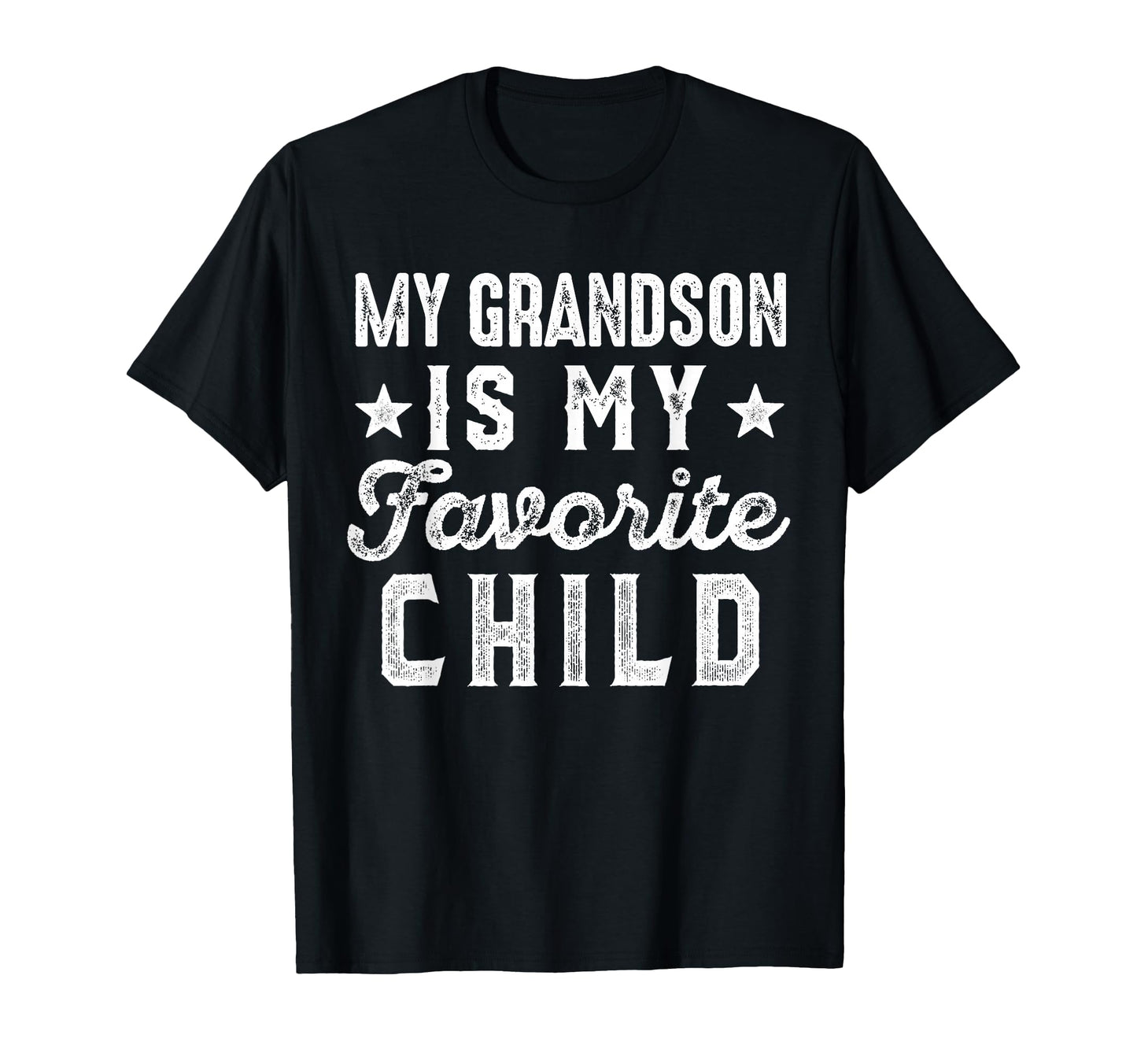 My Grandson Is My Favorite Child Funny T-Shirt - Unique Graphic Unisex - T-Shirt, Sweatshirt, Hoodie