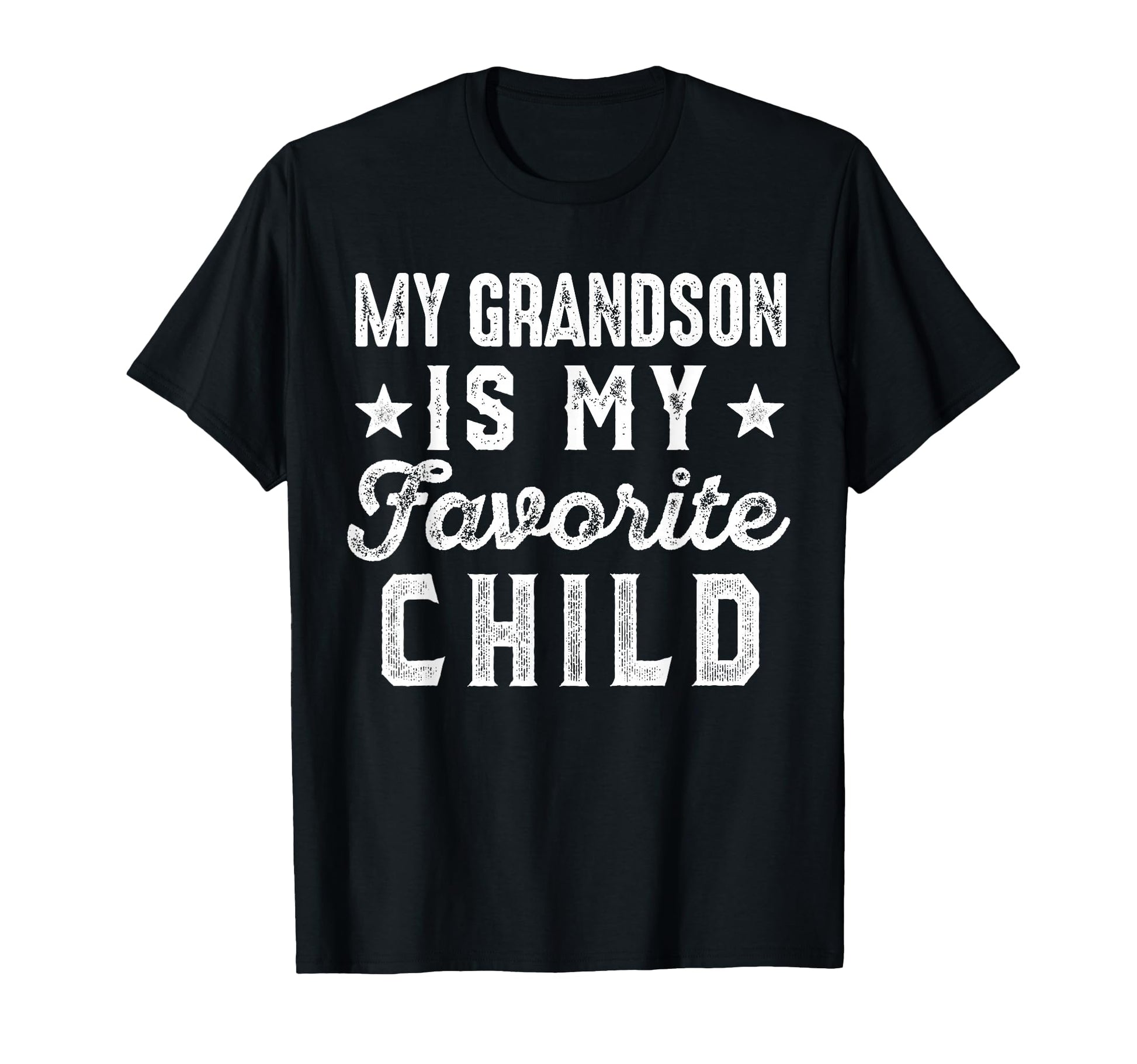 My Grandson Is My Favorite Child Funny T-Shirt - Unique Graphic Unisex - T-Shirt, Sweatshirt, Hoodie
