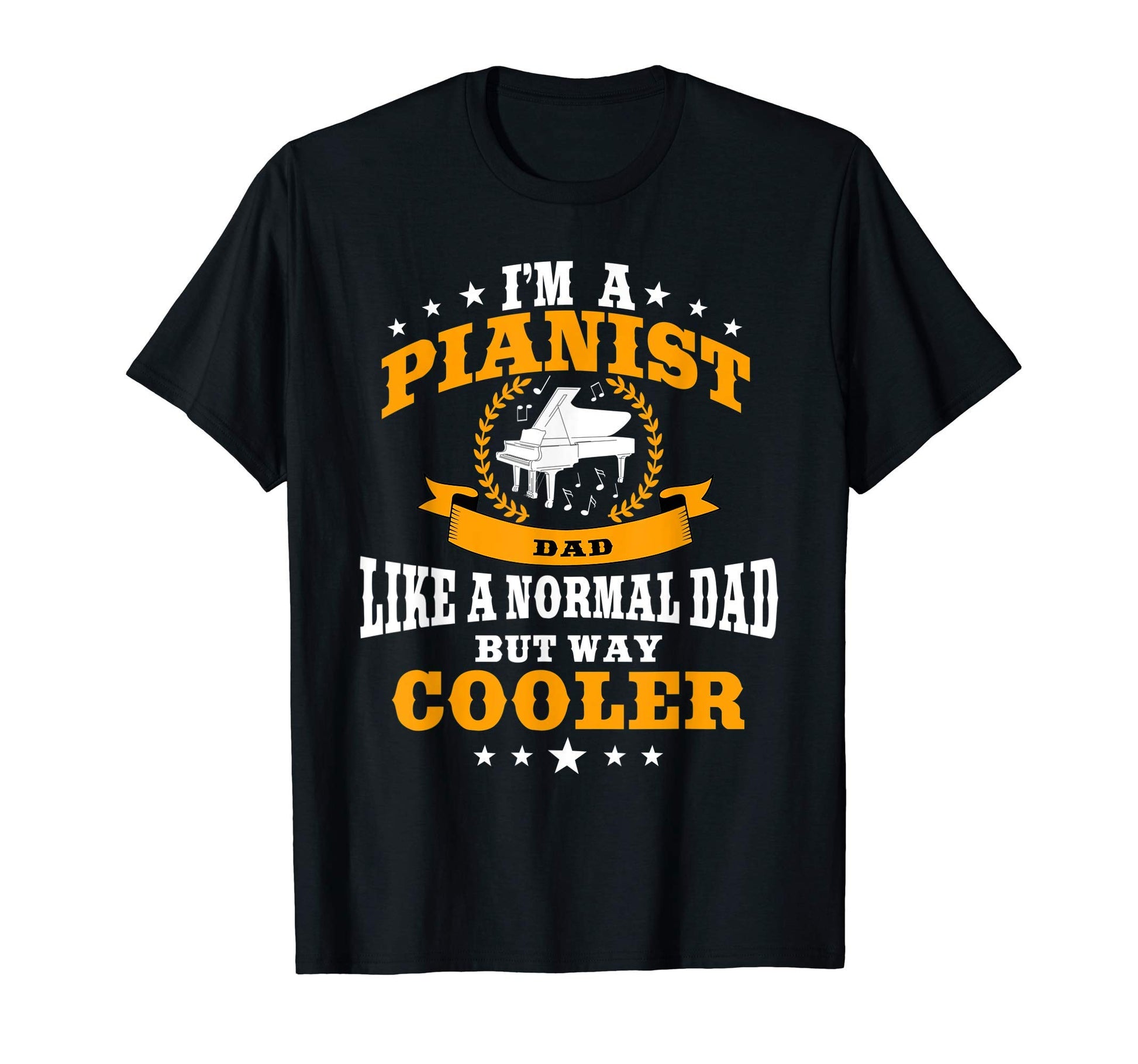 Mens Great Pianist Dad Gift Music T-Shirt - Fun Novelty Design for Adults - T-Shirt, Sweatshirt, Hoodie