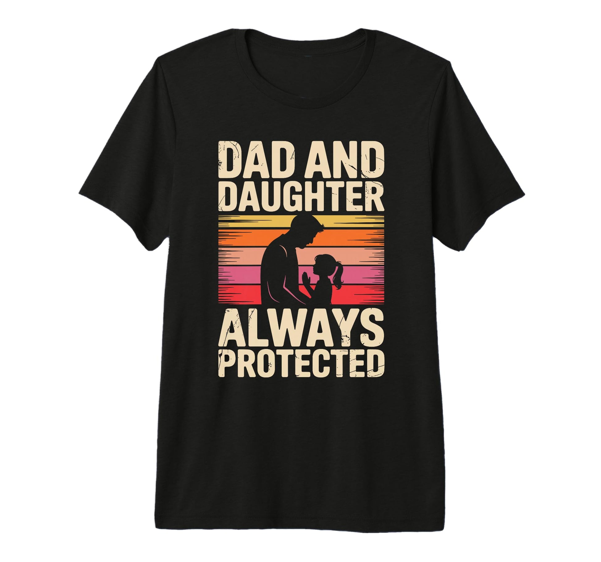 Dad And Daughter Always Protected T-Shirt - Trendy Graphic Men Women - T-Shirt, Sweatshirt, Hoodie