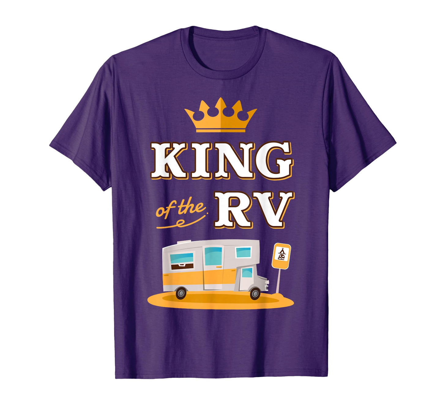 King Rv Fathers Day Motorhome T-Shirt - Fun Novelty Design for Adults - T-Shirt, Sweatshirt, Hoodie