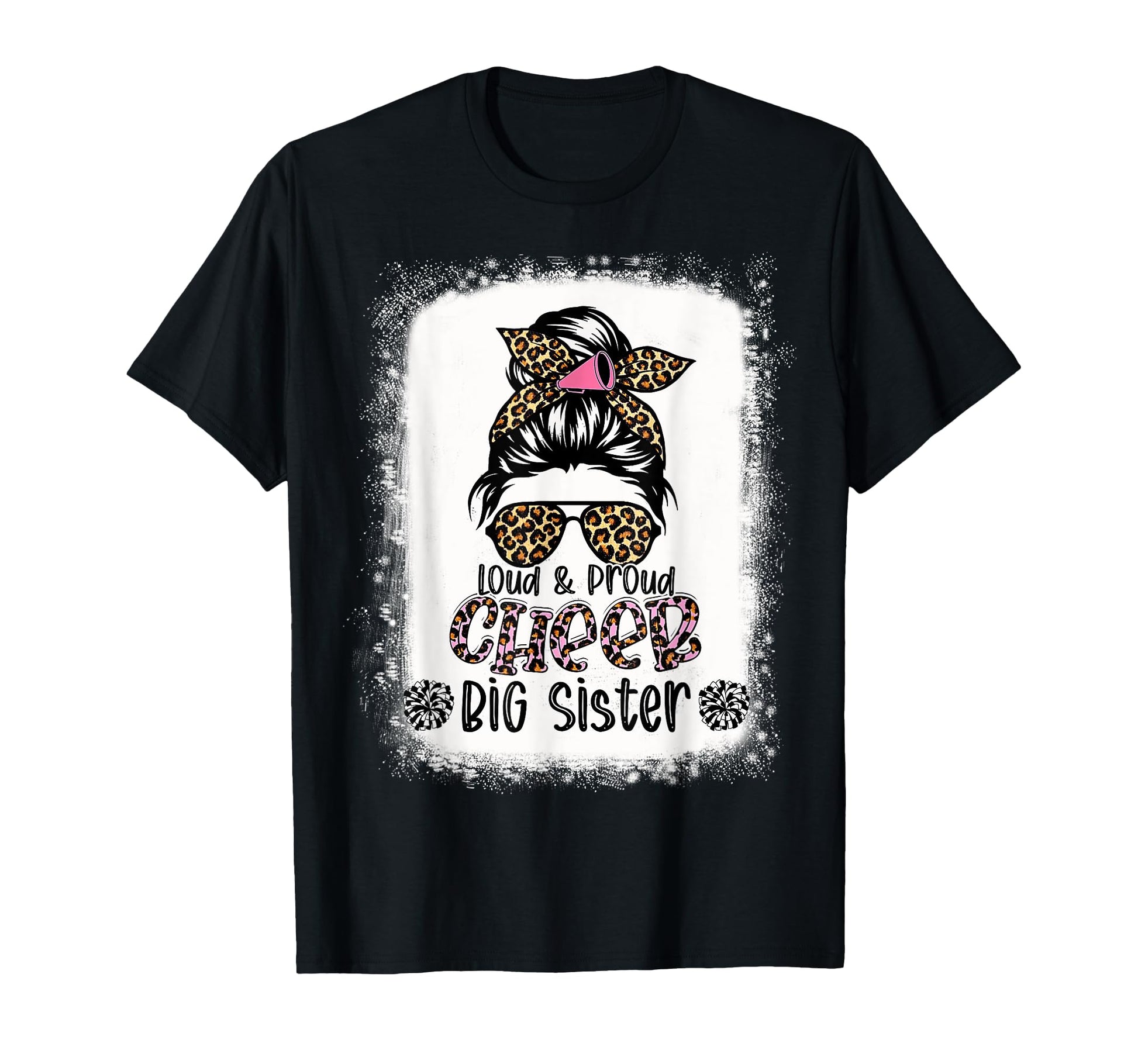 Loud And Proud Cheer Big Sister Leopard T-Shirt - Custom Art Print Unisex - T-Shirt, Sweatshirt, Hoodie