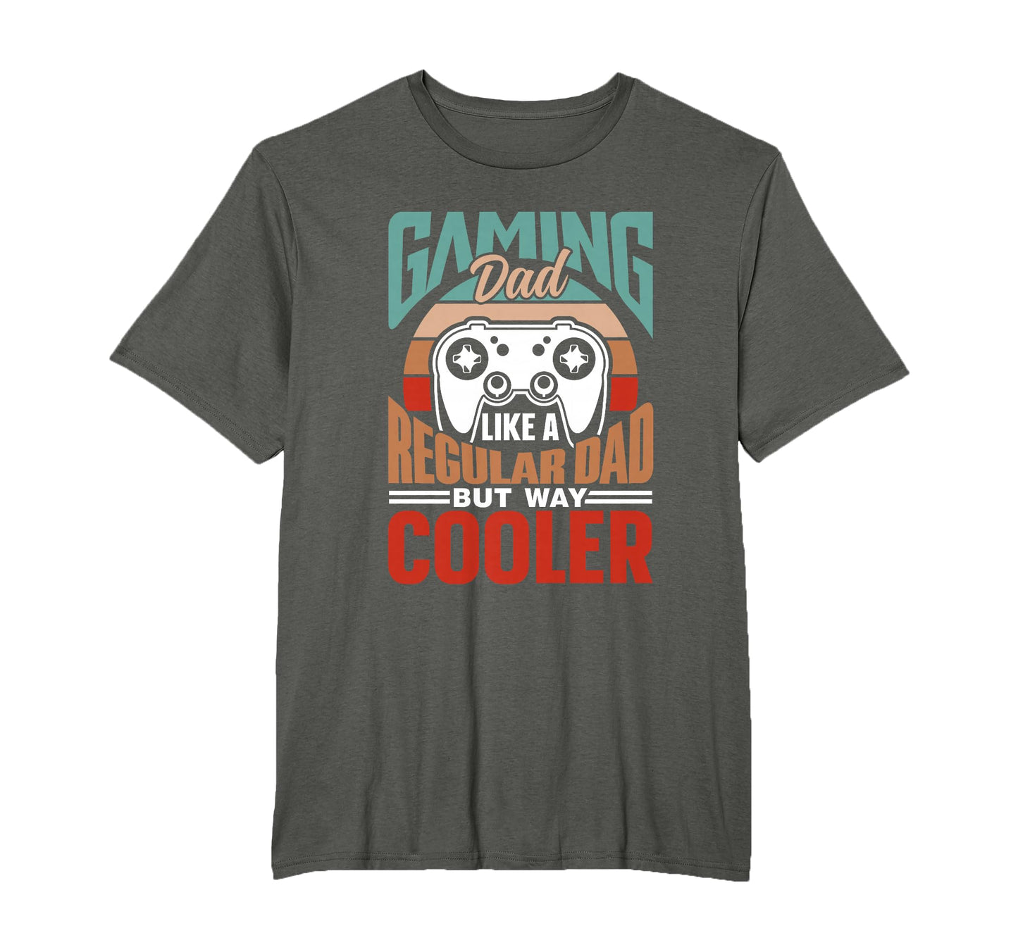 Gaming Dad Like Regular Dad Only T-Shirt - Fun Novelty Design Men Women - T-Shirt, Sweatshirt, Hoodie
