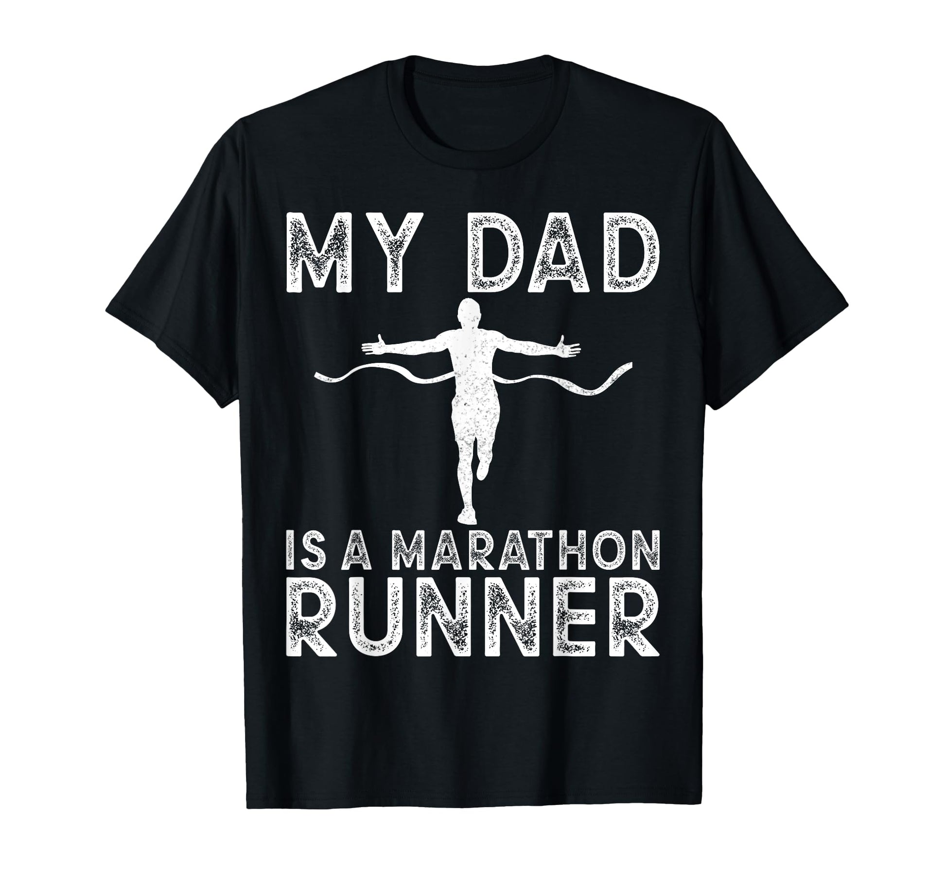 My Dad Is Marathon Runner Running T-Shirt - Unique Graphic for Adults - T-Shirt, Sweatshirt, Hoodie