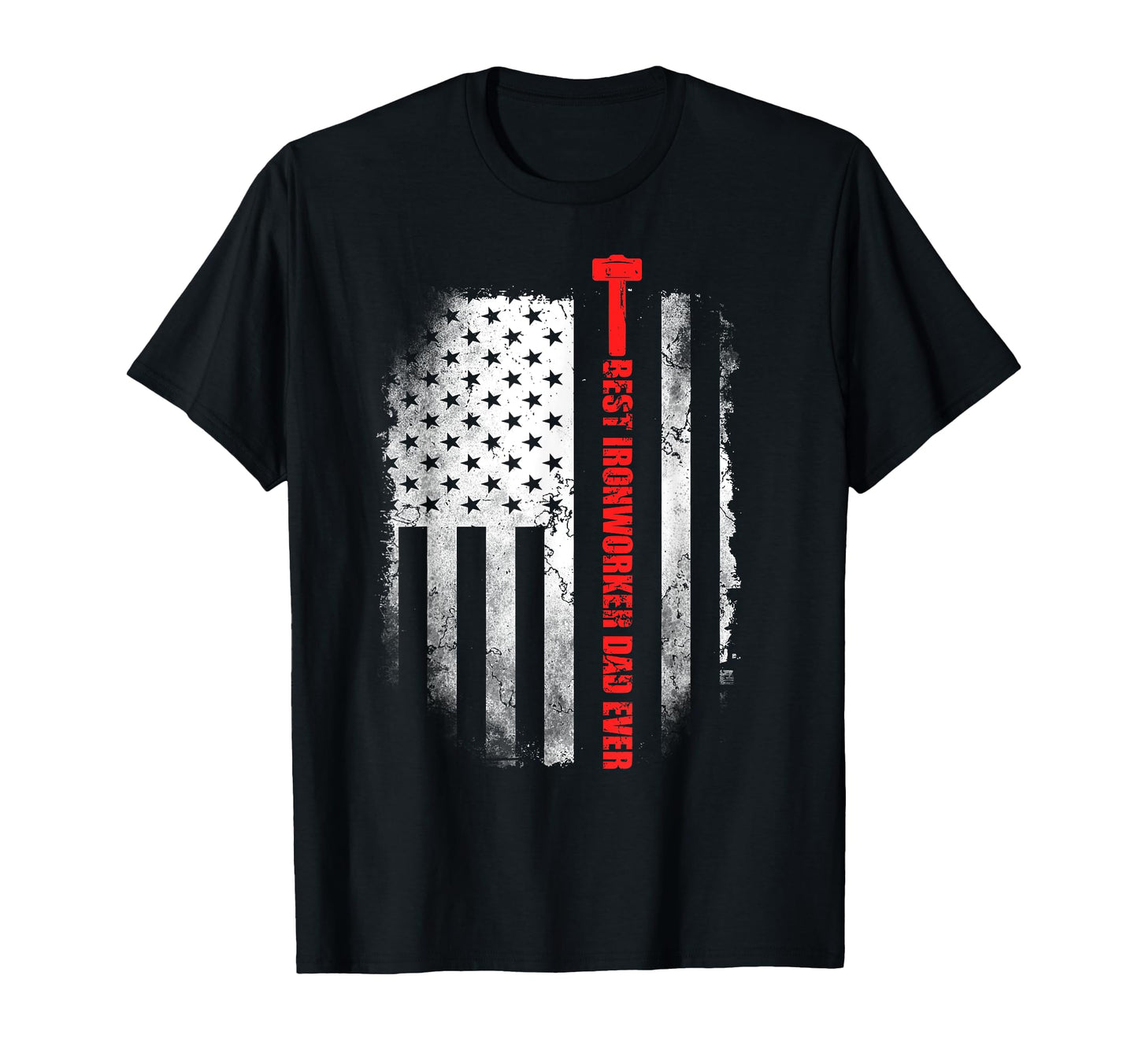 Best Ironworker Dad Ever American Flag T-Shirt - Trendy Graphic Unisex - T-Shirt, Sweatshirt, Hoodie