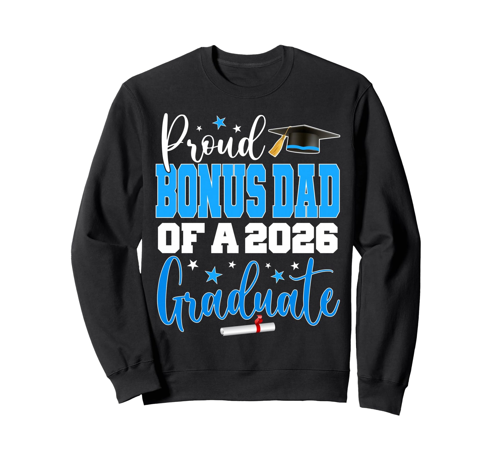 Senior 2026 Proud Bonus Dad Sweatshirt - Aesthetic Graphic for Adults - T-Shirt, Sweatshirt, Hoodie