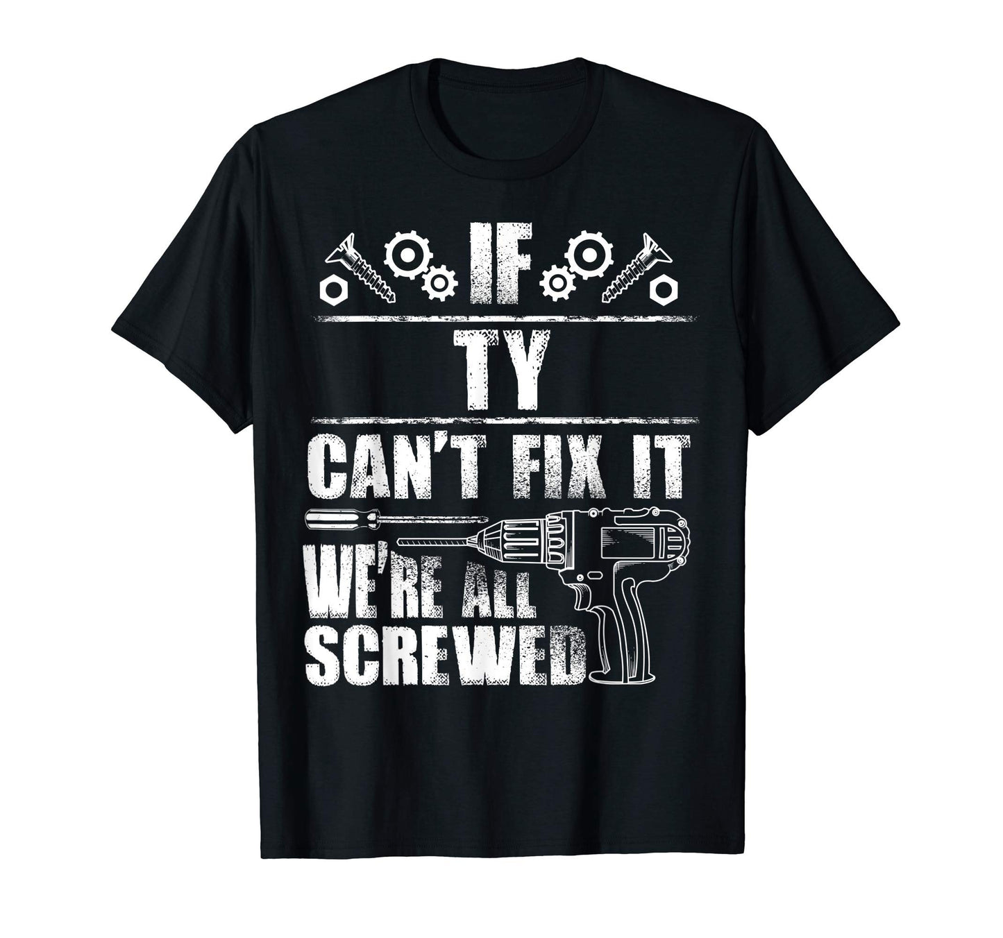 Ty Gift Name Fix It Funny Birthday T-Shirt - Custom Art Print for Adults - T-Shirt, Sweatshirt, Hoodie