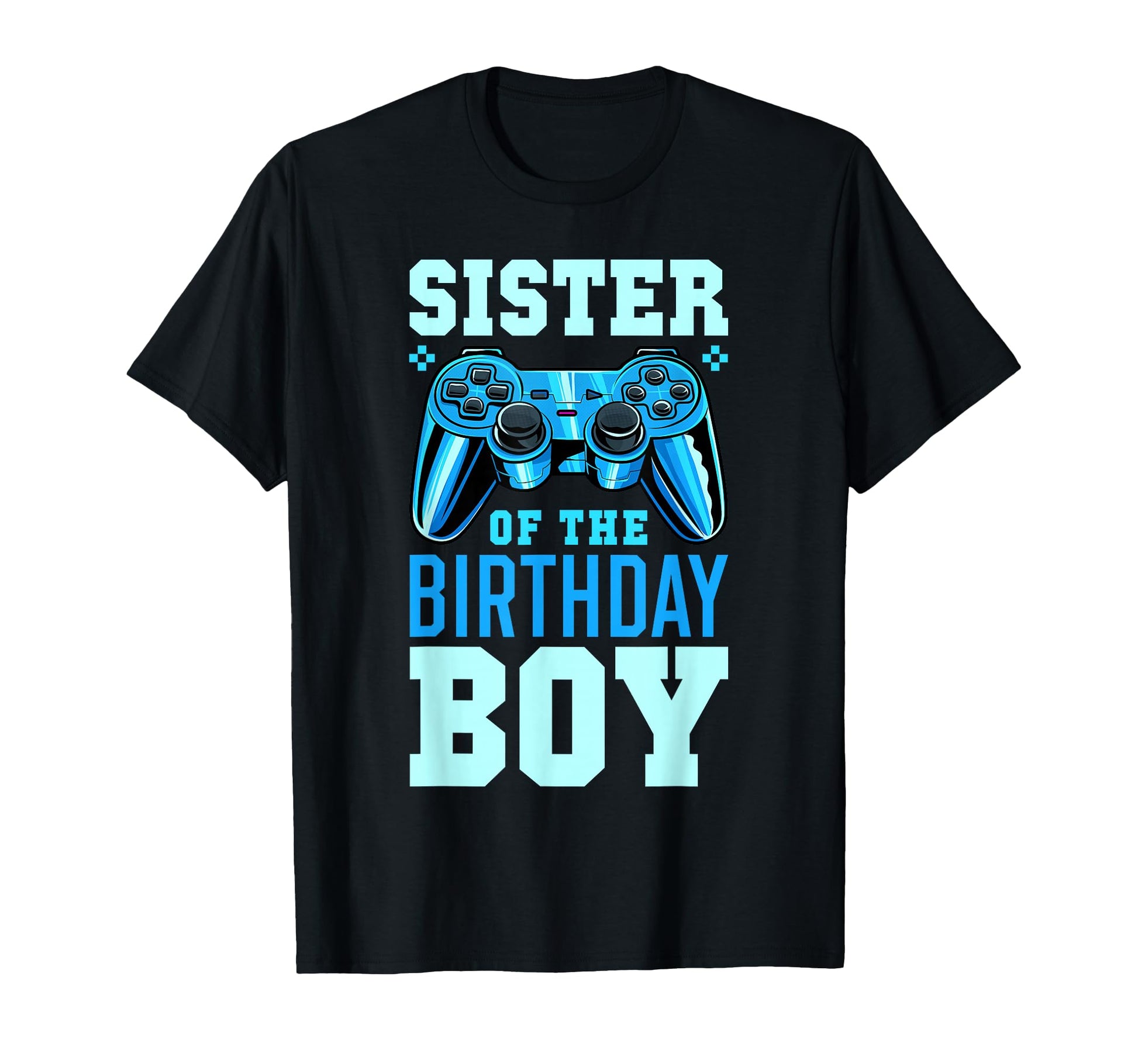 Sister Birthday Matching Video Gamer T-Shirt - Streetwear Style Unisex - T-Shirt, Sweatshirt, Hoodie