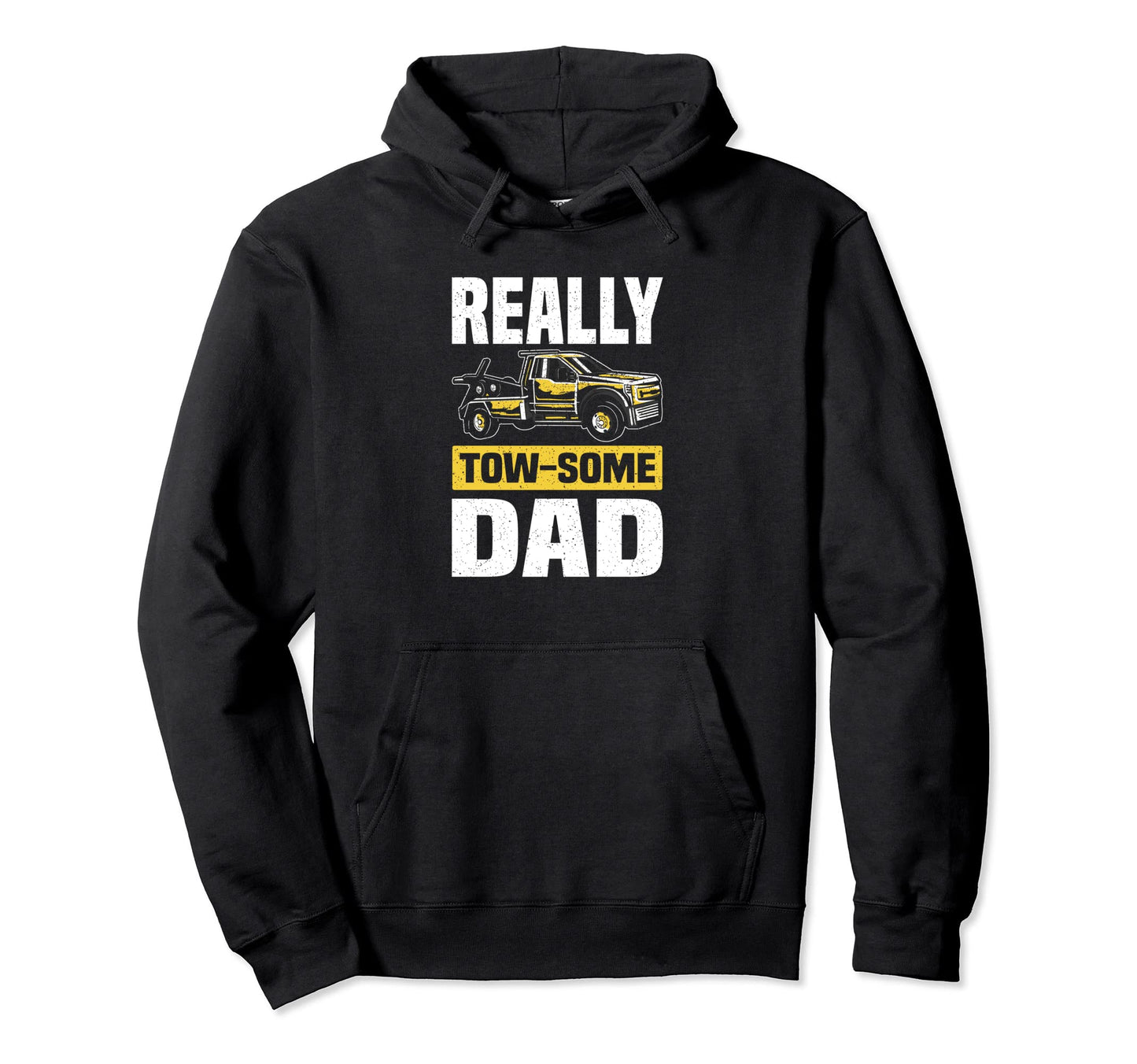 Tow Some Dad Wrecker Tow Trucker Tow Hoodie - Minimalist Print Unisex - T-Shirt, Sweatshirt, Hoodie