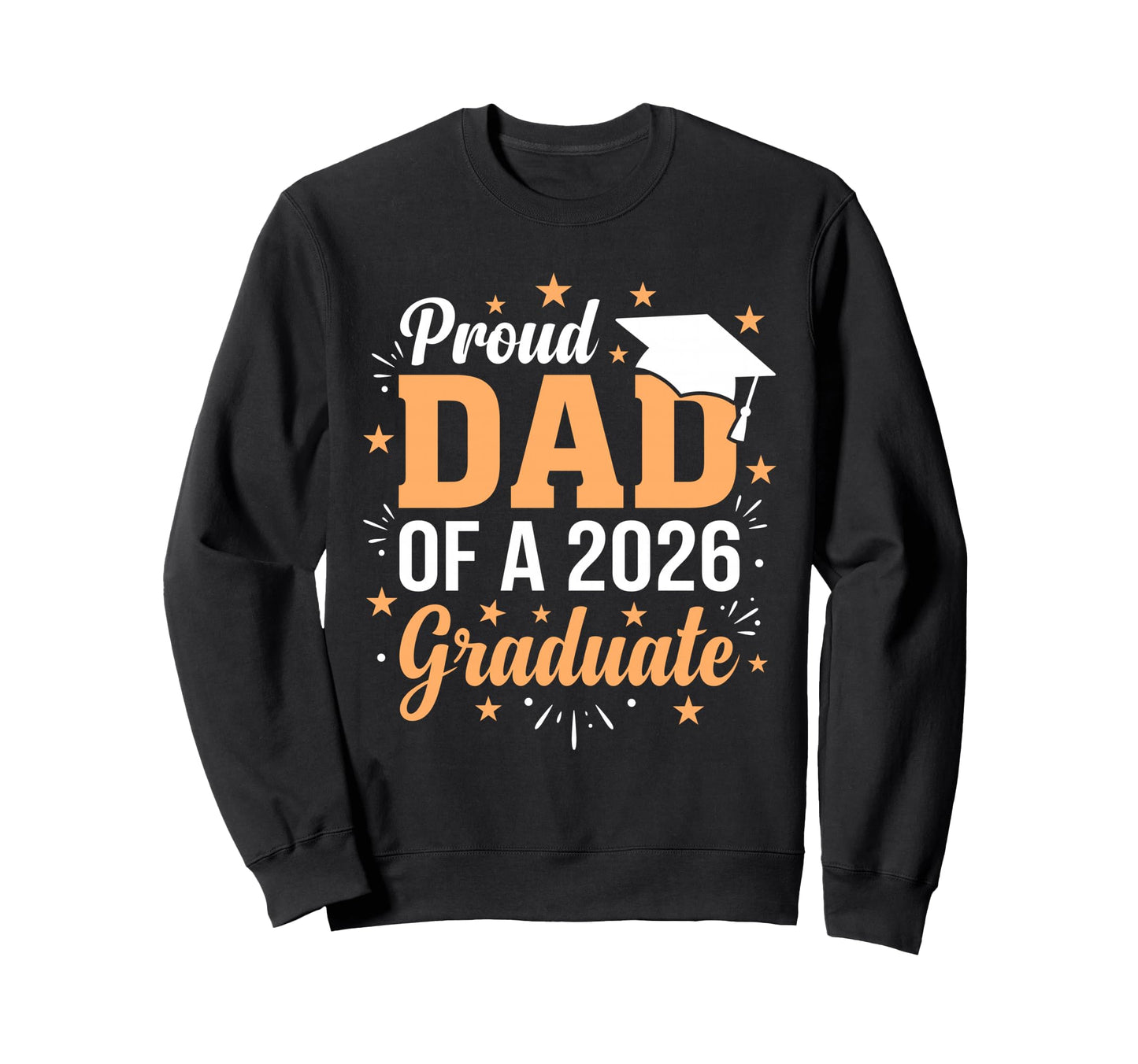 Dad Senior 2026 Proud Dad Class 2026 Sweatshirt - Trendy Graphic Unisex - T-Shirt, Sweatshirt, Hoodie