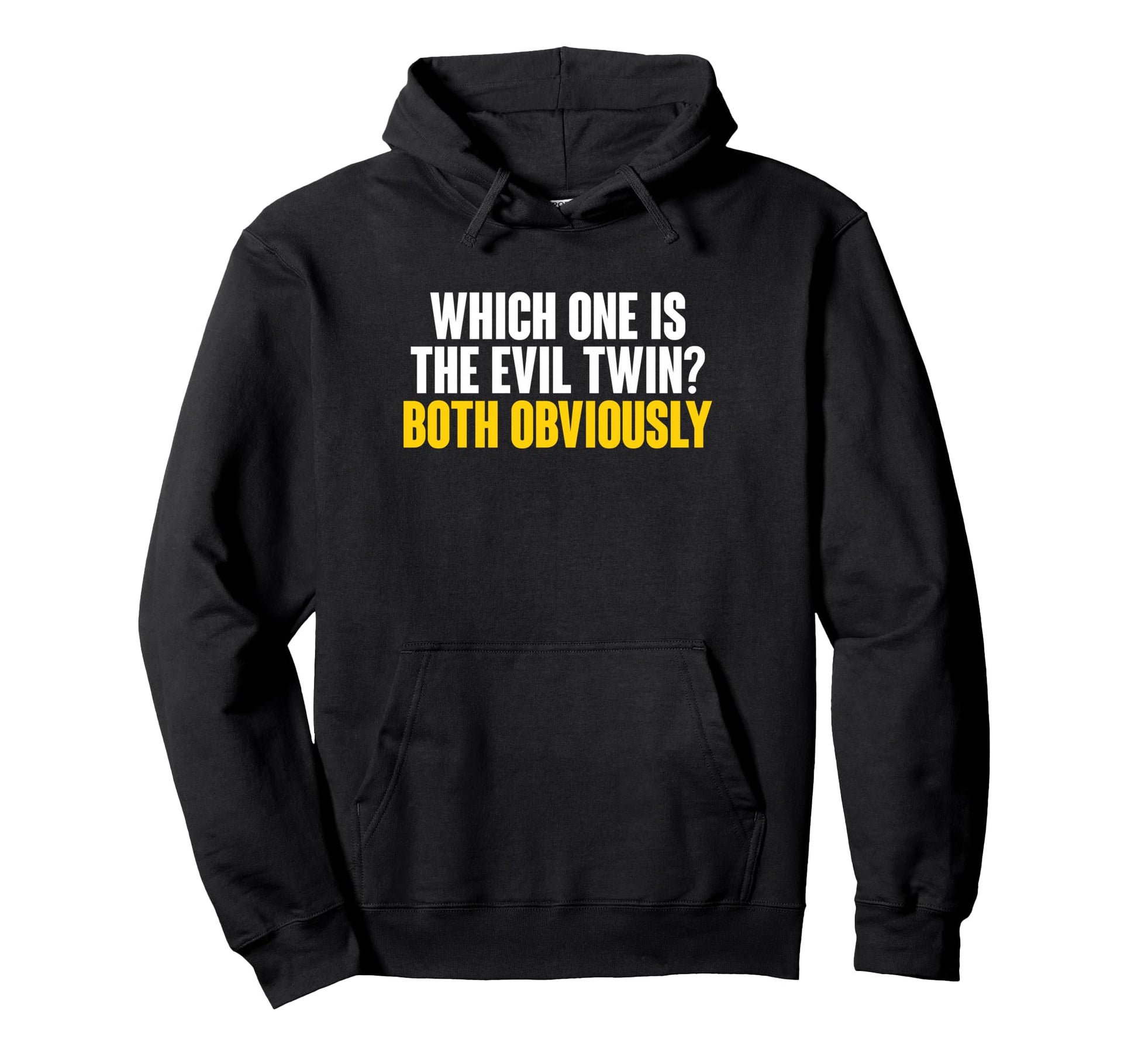 Which One Is Evil Twin Both Obviously Hoodie - Novelty Apparel Men Women - T-Shirt, Sweatshirt, Hoodie