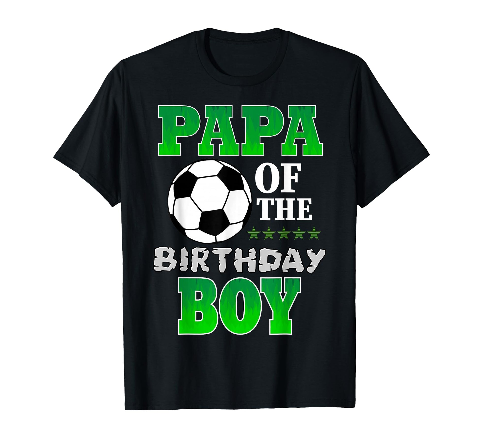 Papa Birthday Soccer Stars Outfit T-Shirt - Streetwear Style for Adults - T-Shirt, Sweatshirt, Hoodie